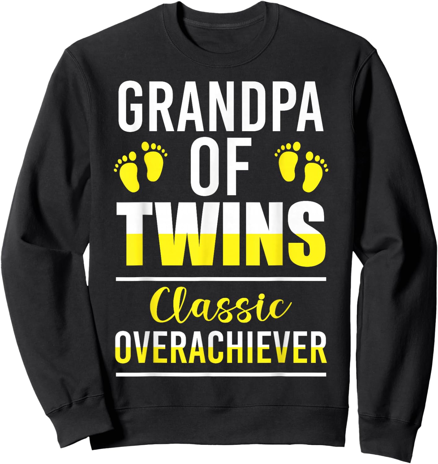 Funny Grandpa Of Twins First Time Grandpa Of Twins Classic Sweatshirt - Sweatshirt | Black