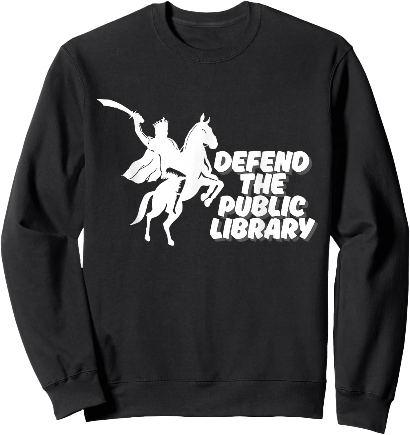 Defend Public Library, Support Local Library Book Lover Sweatshirt - Sweatshirt | Black