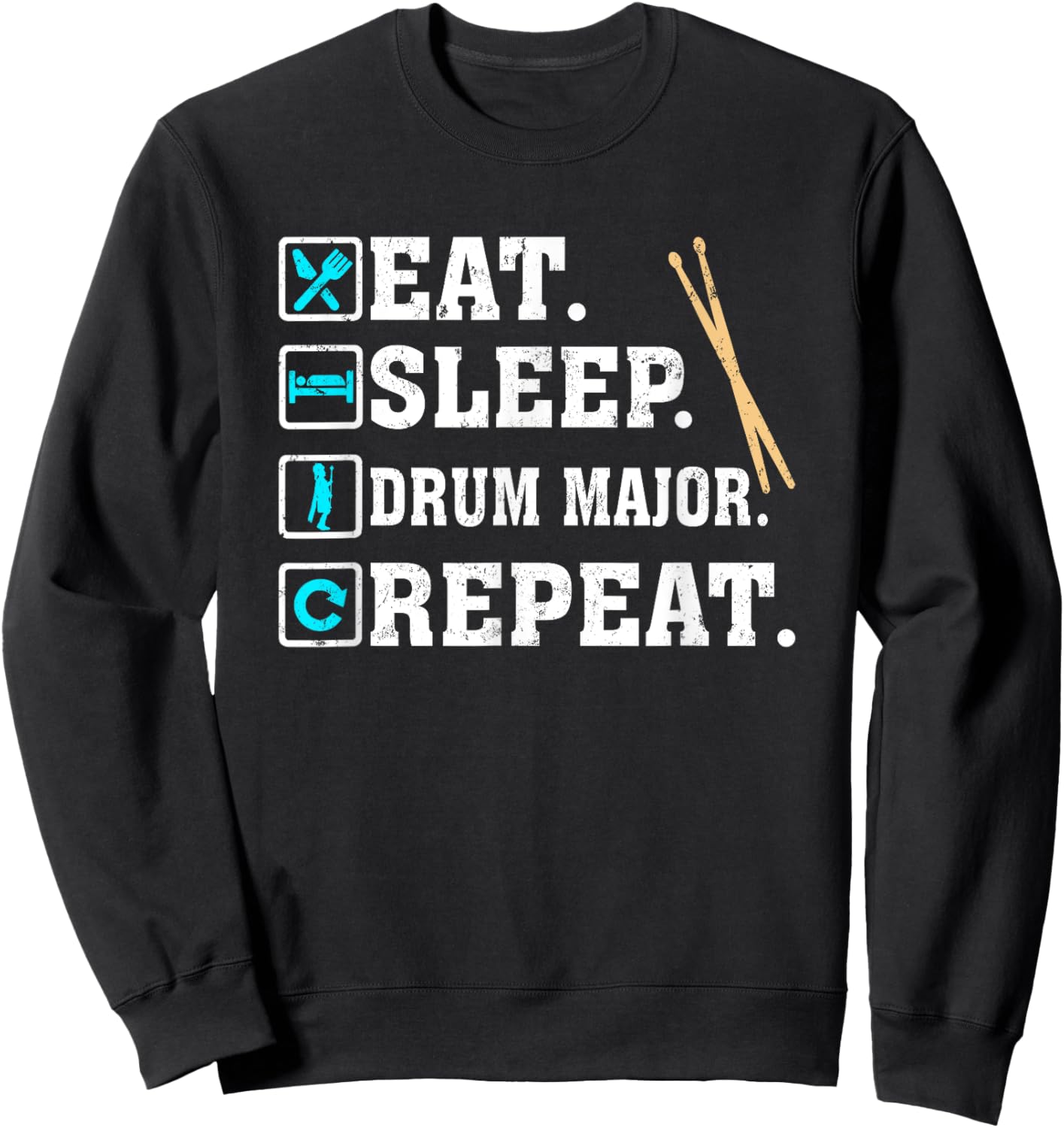 Eat Sleep Drum Major Repeat Marching Band Sweatshirt - Sweatshirt | Black