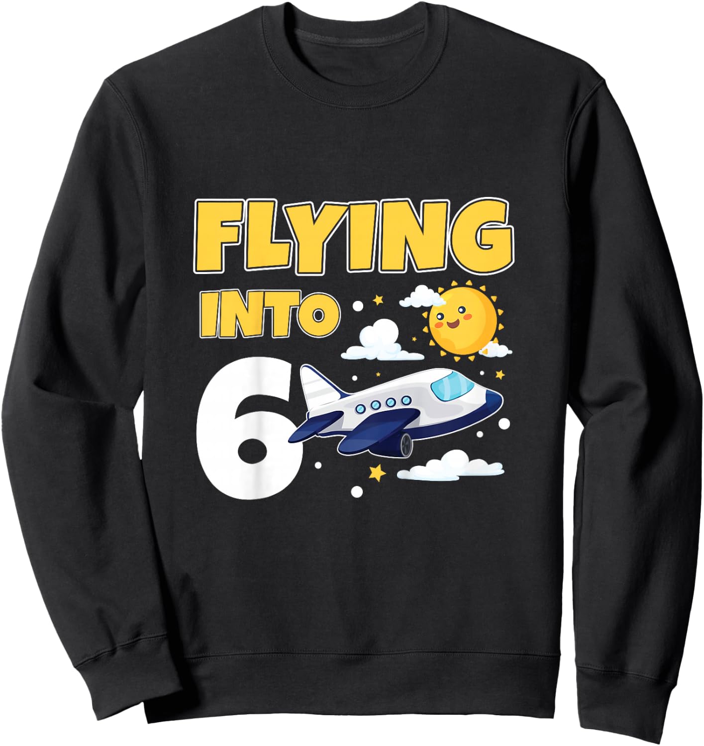 Kids Flying Into 6 Airplane Pilot Year Old 6th Birthday Sweatshirt - Sweatshirt | Black