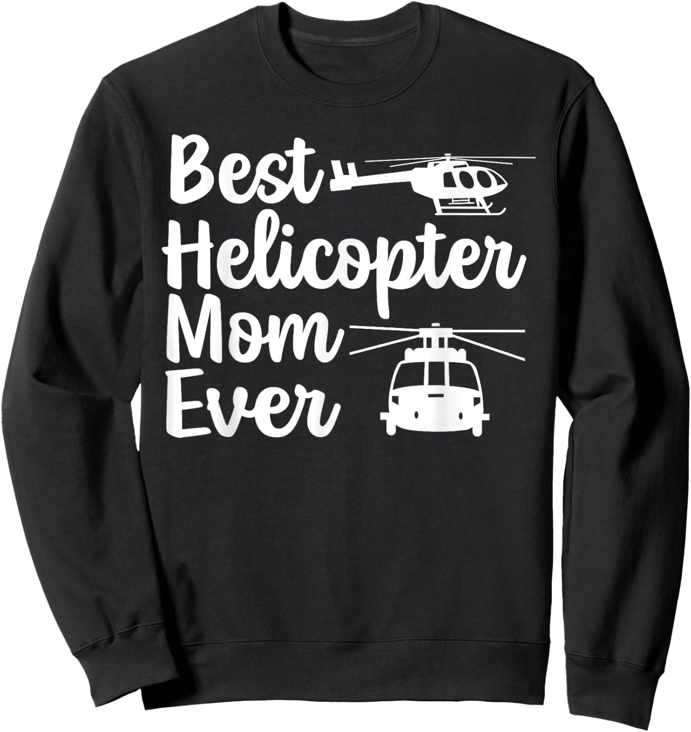 Helicopter Pilot Aviation Helicopter Mom Sweatshirt - Sweatshirt | Black