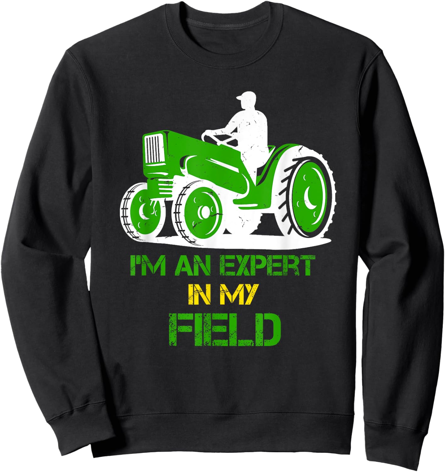 Humorous saying farming I'm an Expert in my field Sweatshirt - Sweatshirt | Black