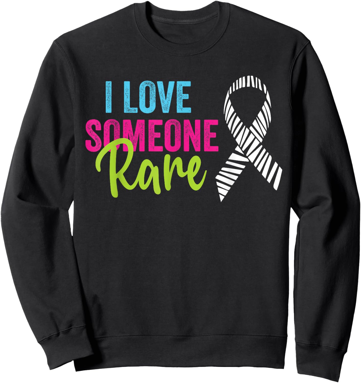Rare Disease Awareness Zebra Ribbon, I Love Someone Rare Sweatshirt - Sweatshirt | Black
