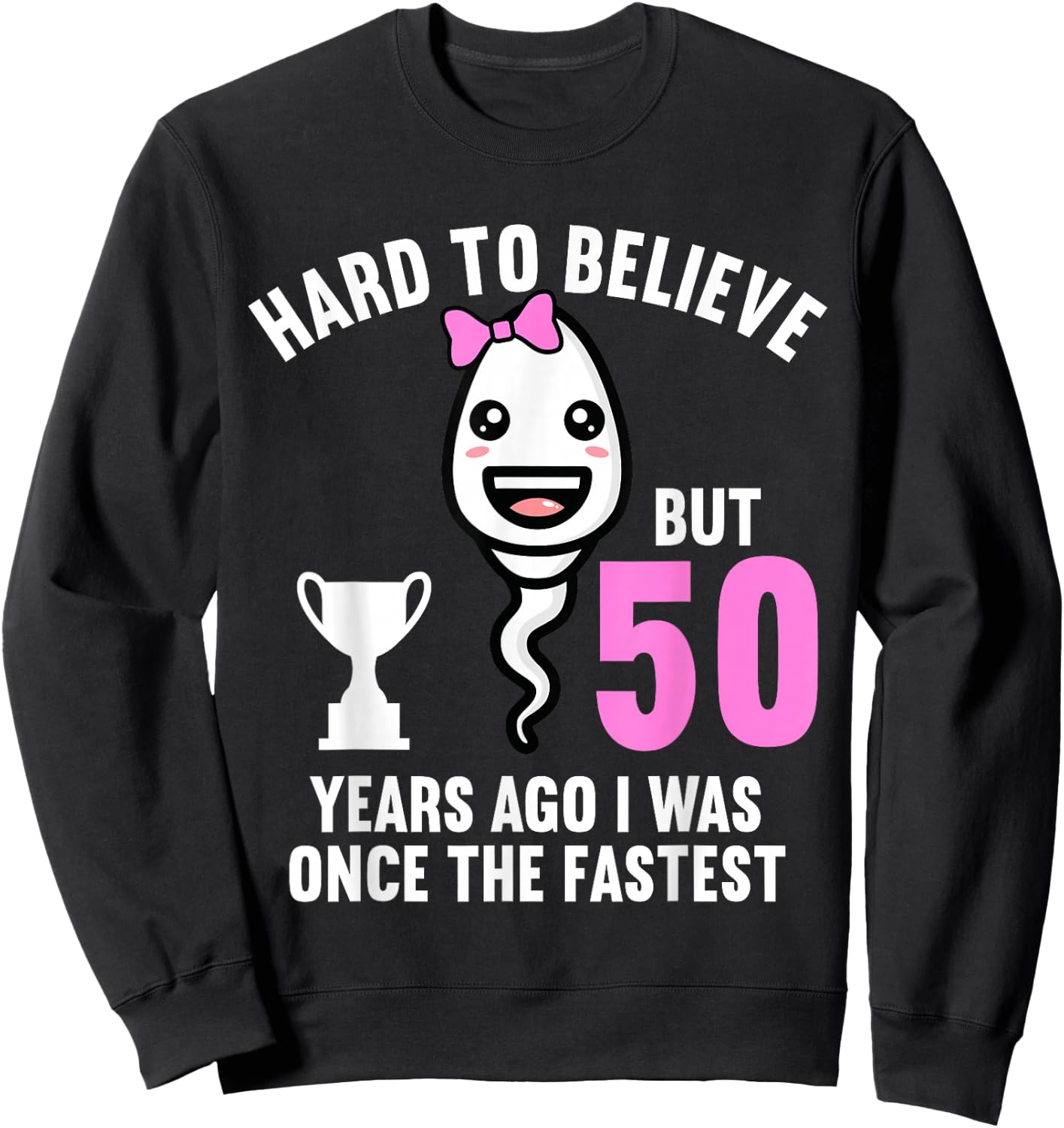 50 Years Ago I Was once The Fastest 50th Birthday Sweatshirt - Sweatshirt | Black