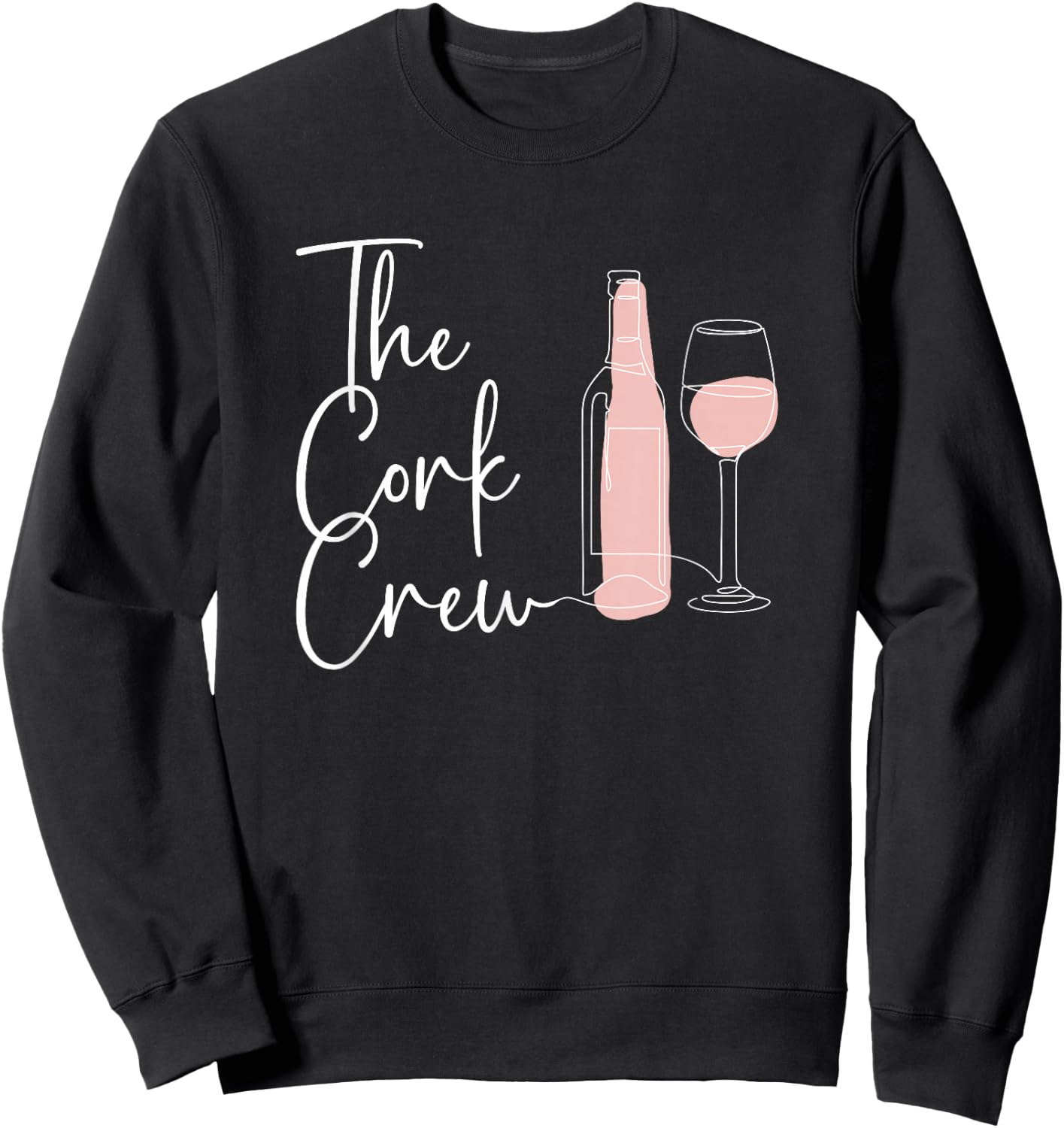 Cork Crew Funny Matching Winery Tour & Wine Party Wine Lover Sweatshirt - Sweatshirt | Black