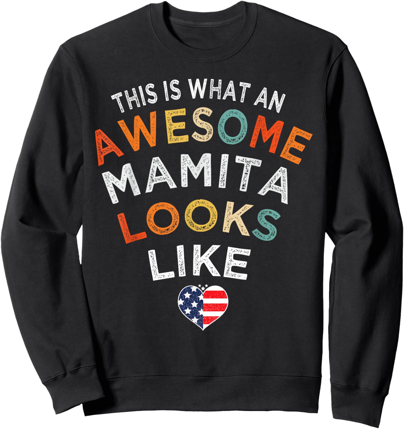 Funny This Is What An Awesome Mamita Looks Like Sweatshirt - Sweatshirt | Black