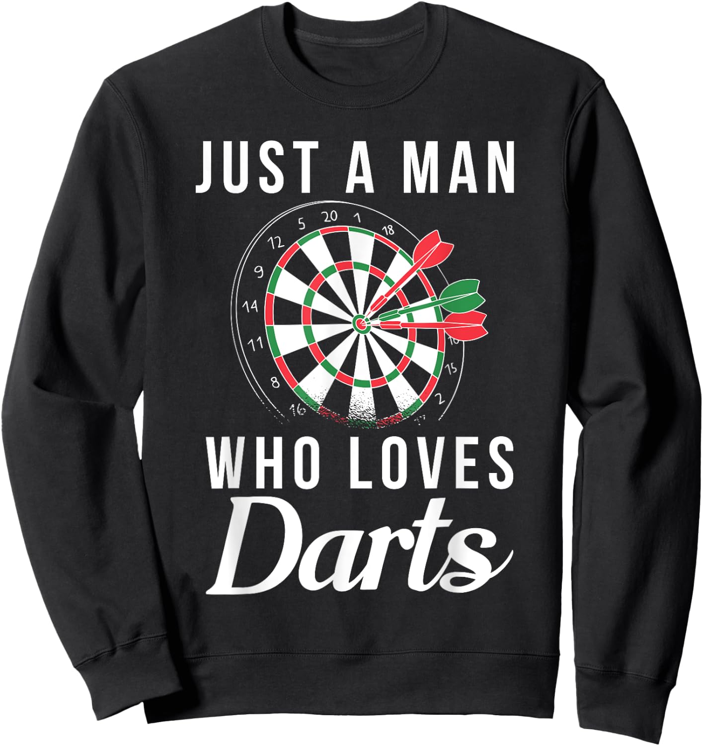 Just a Man who loves Darts Pub Dart Player Sweatshirt - Sweatshirt | Black