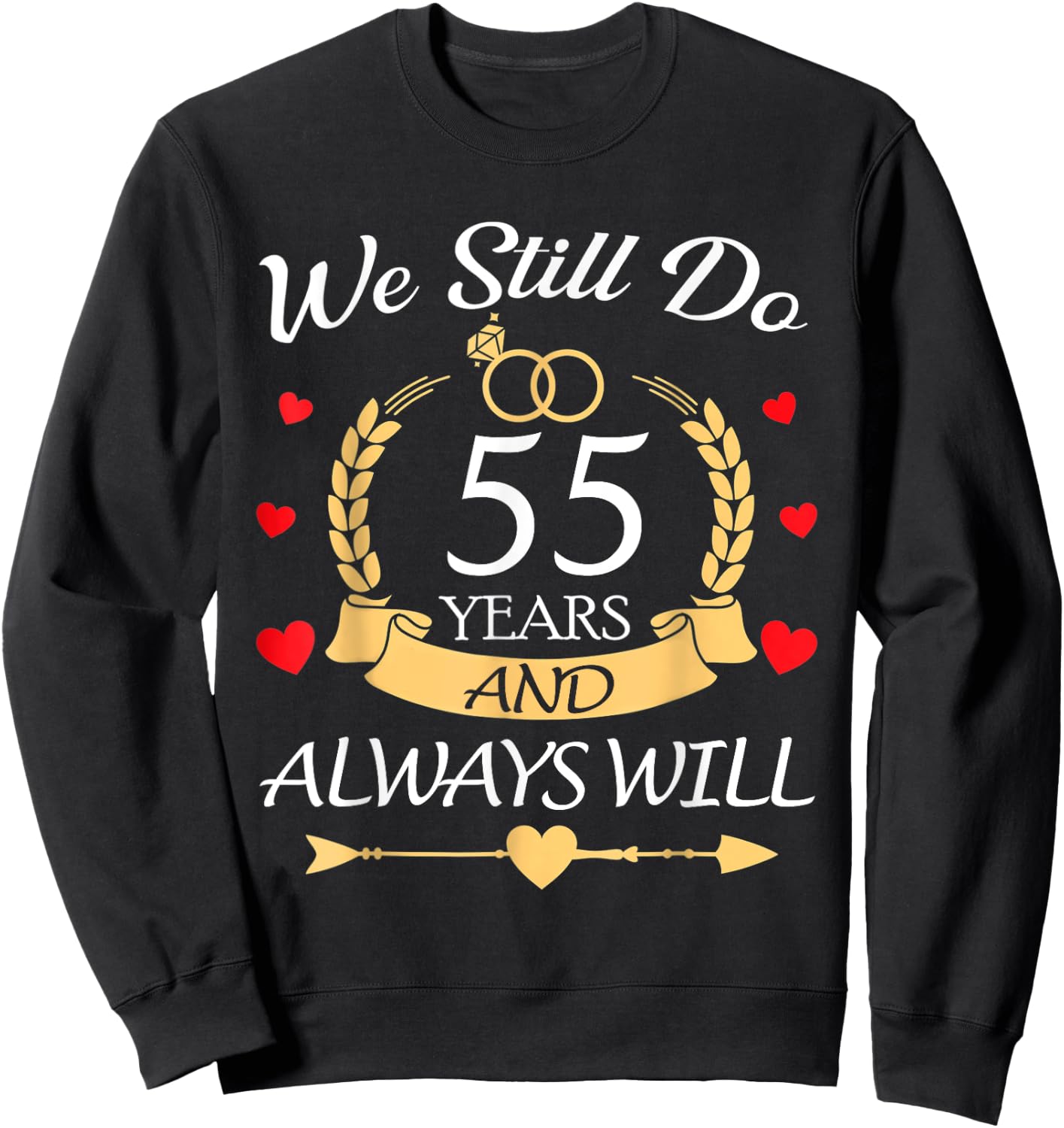 Matching Couples Romantic We Still Do 55 Years & Always Will Sweatshirt - Sweatshirt | Black