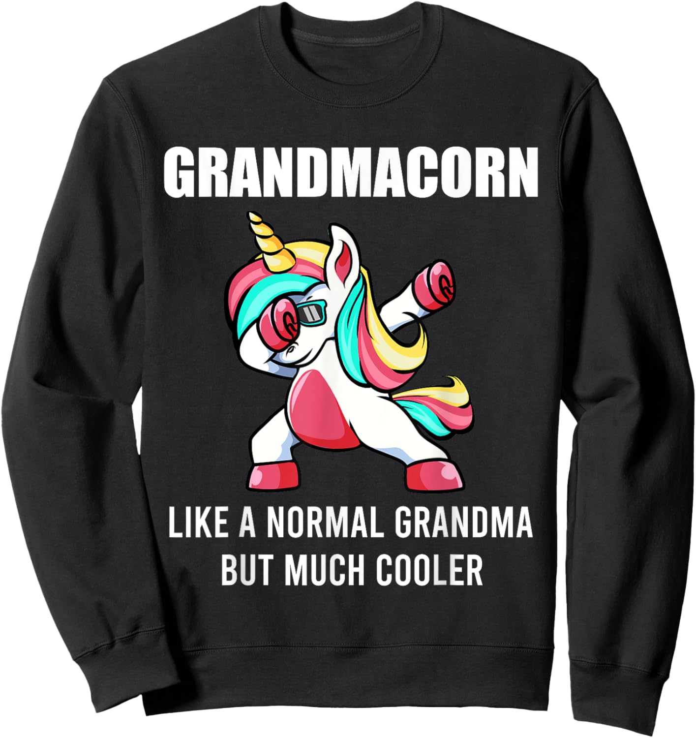 Funny Grandma Unicorn Cute Grandmacorn Dabbing Birthday Gift Sweatshirt - Sweatshirt | Black