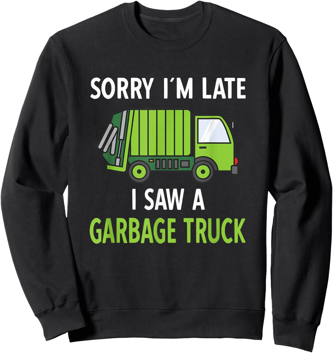 I Saw a Garbage Truck Costume | Recycling Garbage Sweatshirt - Sweatshirt | Black