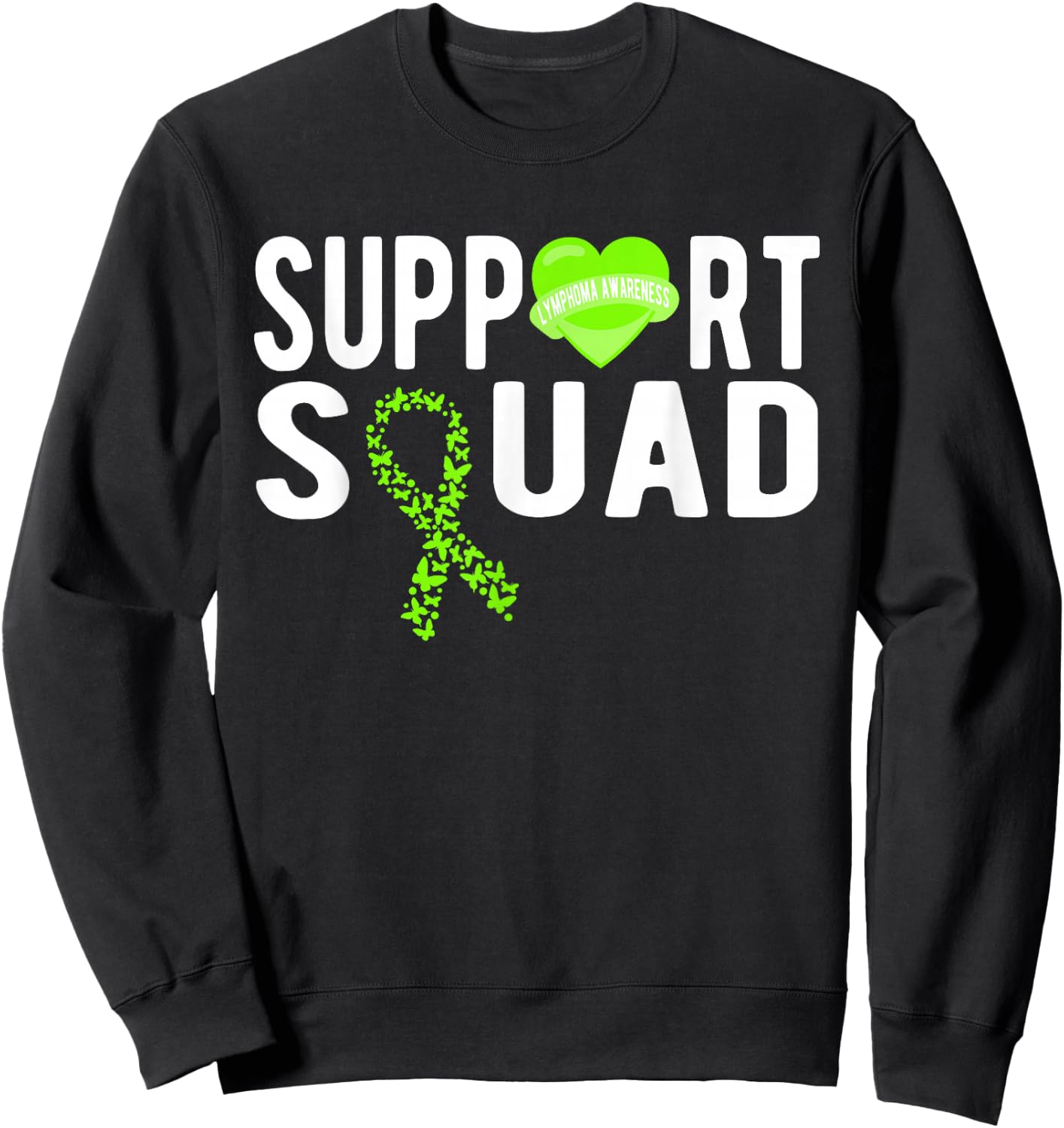 Lymphoma Awareness Support Squad Sweatshirt - Sweatshirt | Black