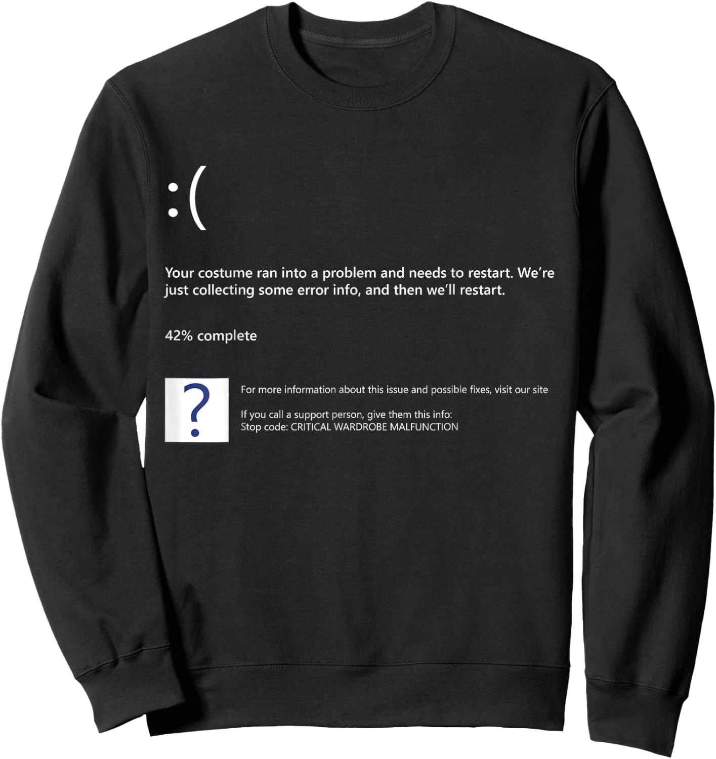 Blue Screen of Death BSOD Quick Funny Lazy Group Costume Sweatshirt - Sweatshirt | Black
