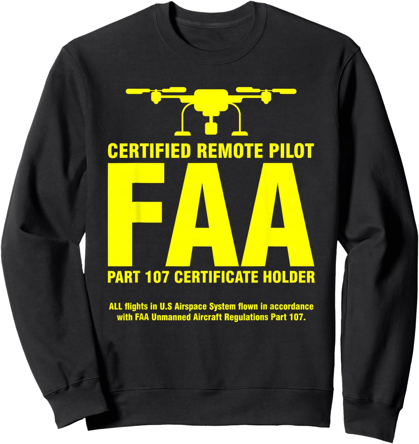 FAA Certified Drone Pilot | Funny Remote Pilots Small Sweatshirt - Sweatshirt | Black