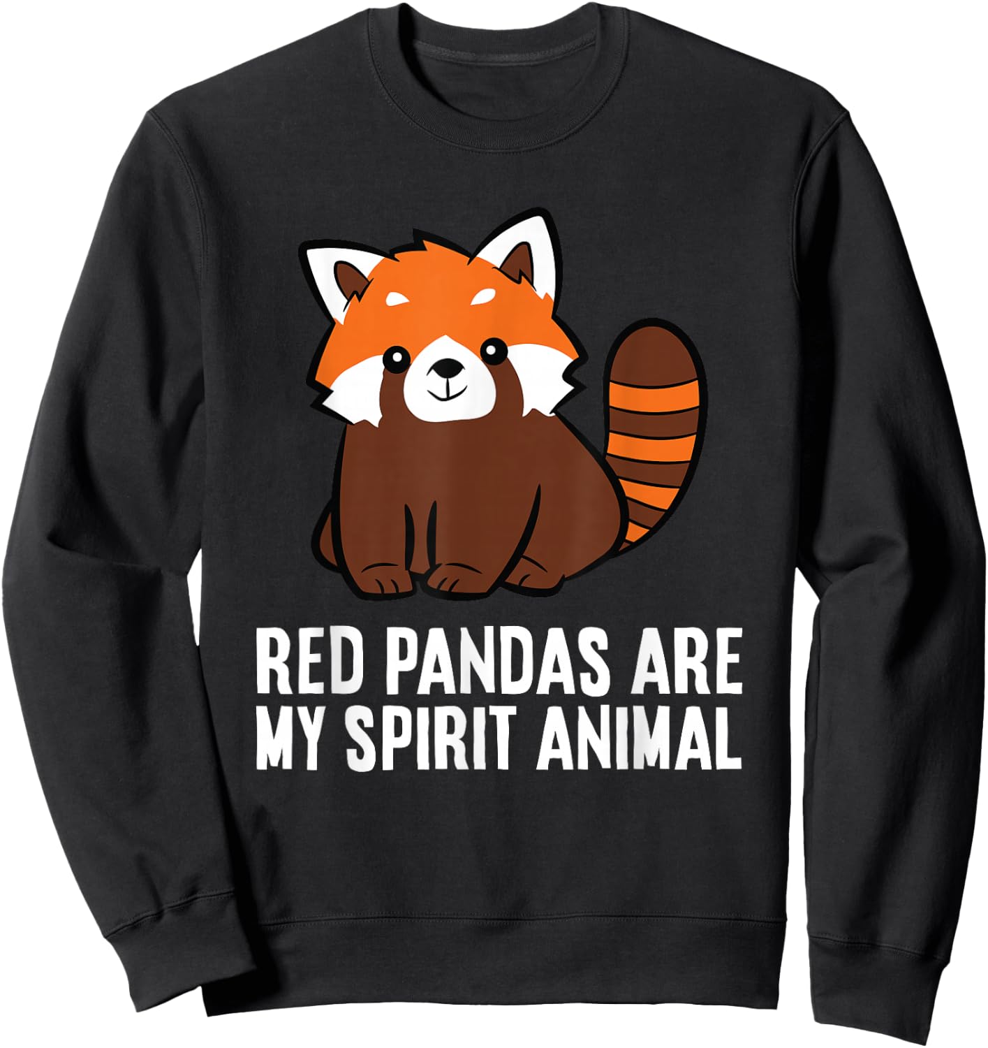 Red Pandas Are My Spirit Animal Cute Red Panda Sweatshirt - Sweatshirt | Black