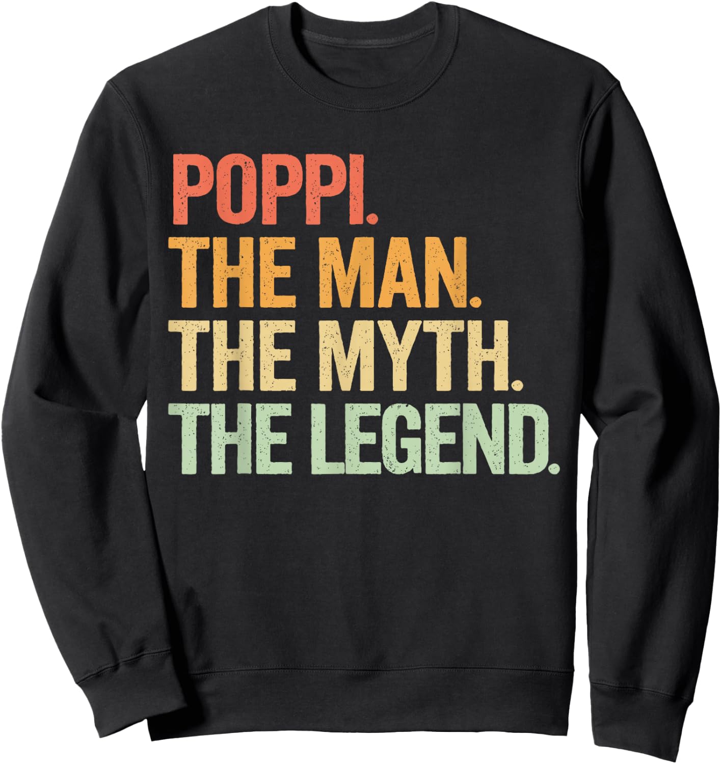 Poppi The Man The Myth The Legend Retro Design Sweatshirt - Sweatshirt | Black
