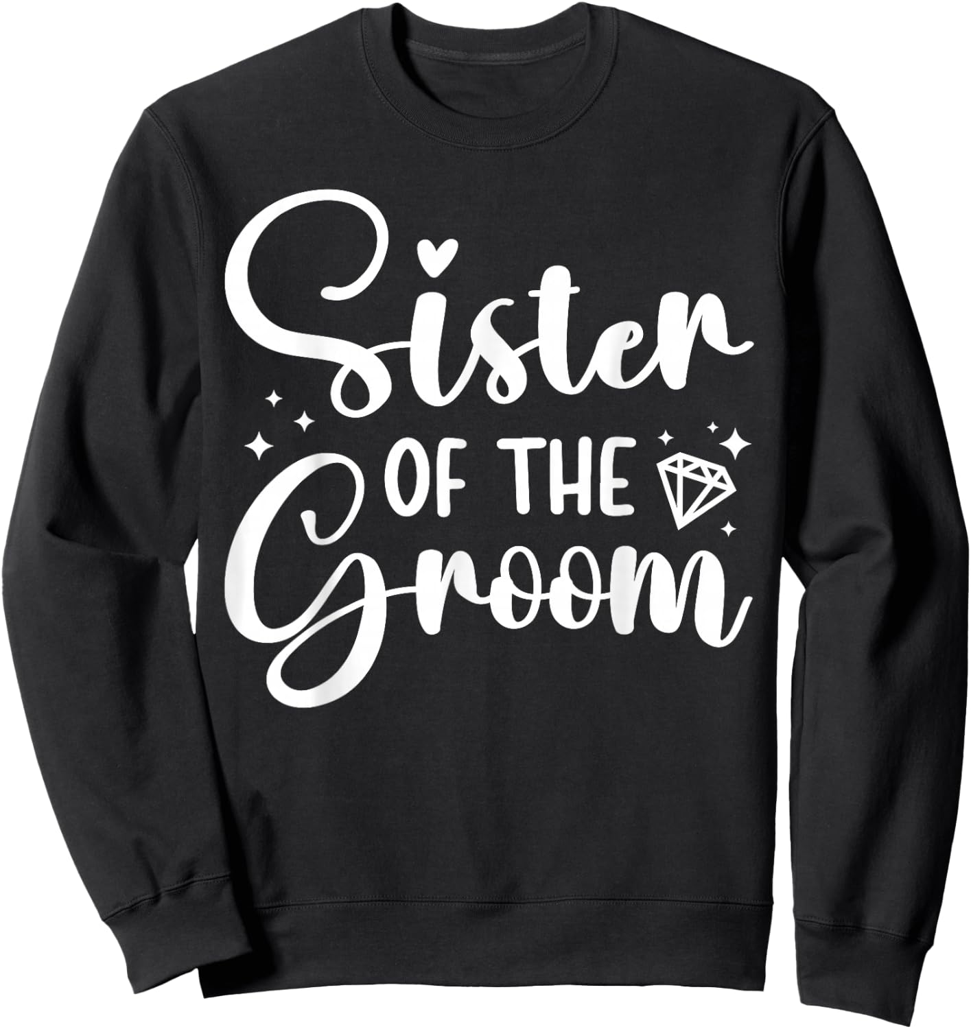 Sister of The Groom Sister Proud Groom's Sister Sweatshirt - Sweatshirt | Black