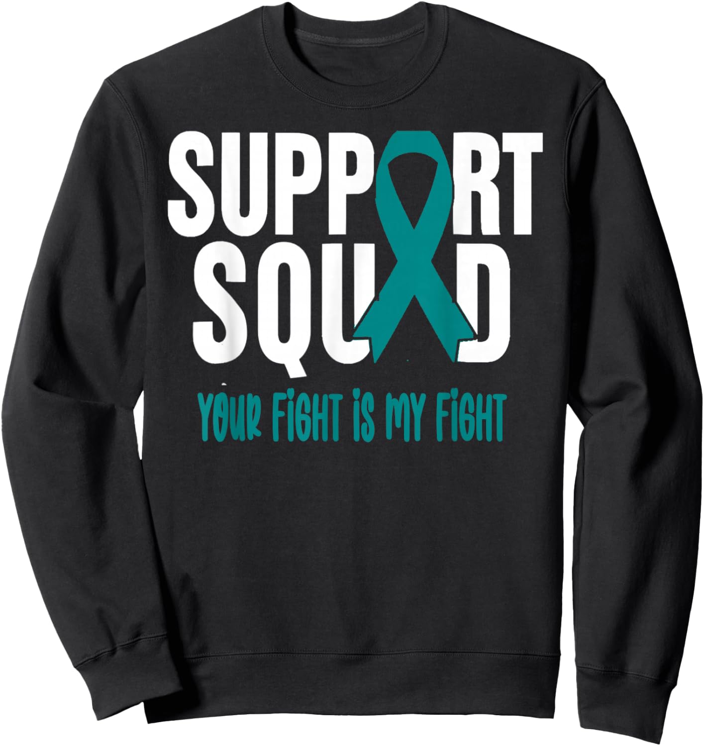 Ovarian Cancer Support Squad Ovarian Cancer Awareness Sweatshirt - Sweatshirt | Black