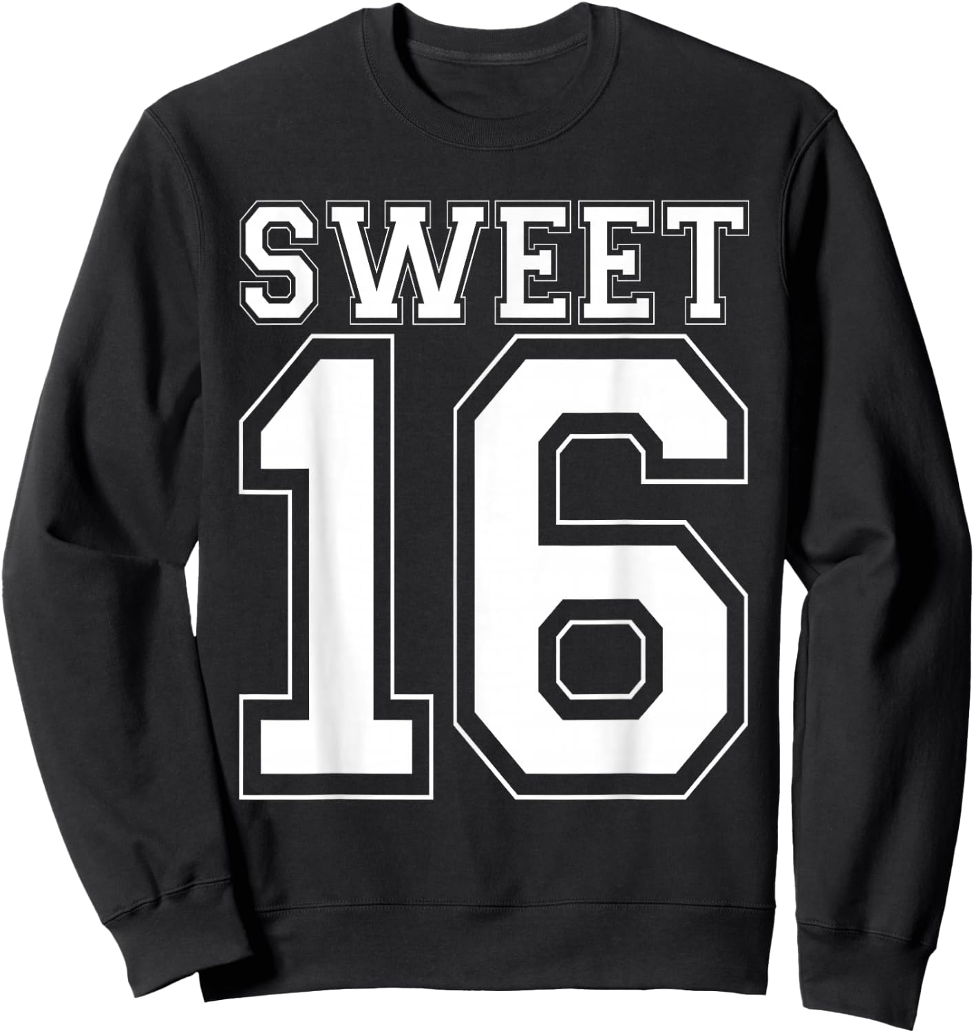 16th Birthday Gift Teen Sweet Sixteen 16 Varsity Sweatshirt - Sweatshirt | Black