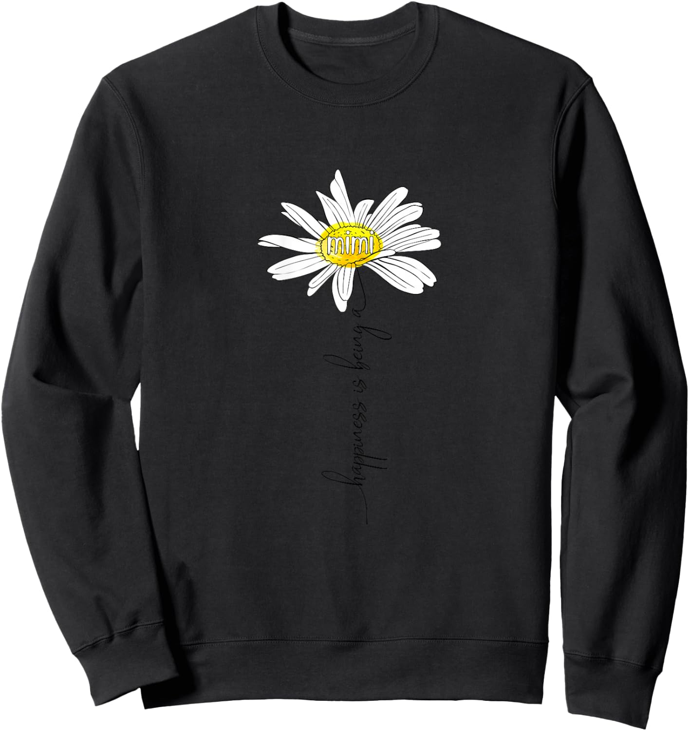 Happiness Is Being A Mimi Daisy Mother's Day Gifts Sweatshirt - Sweatshirt | Black