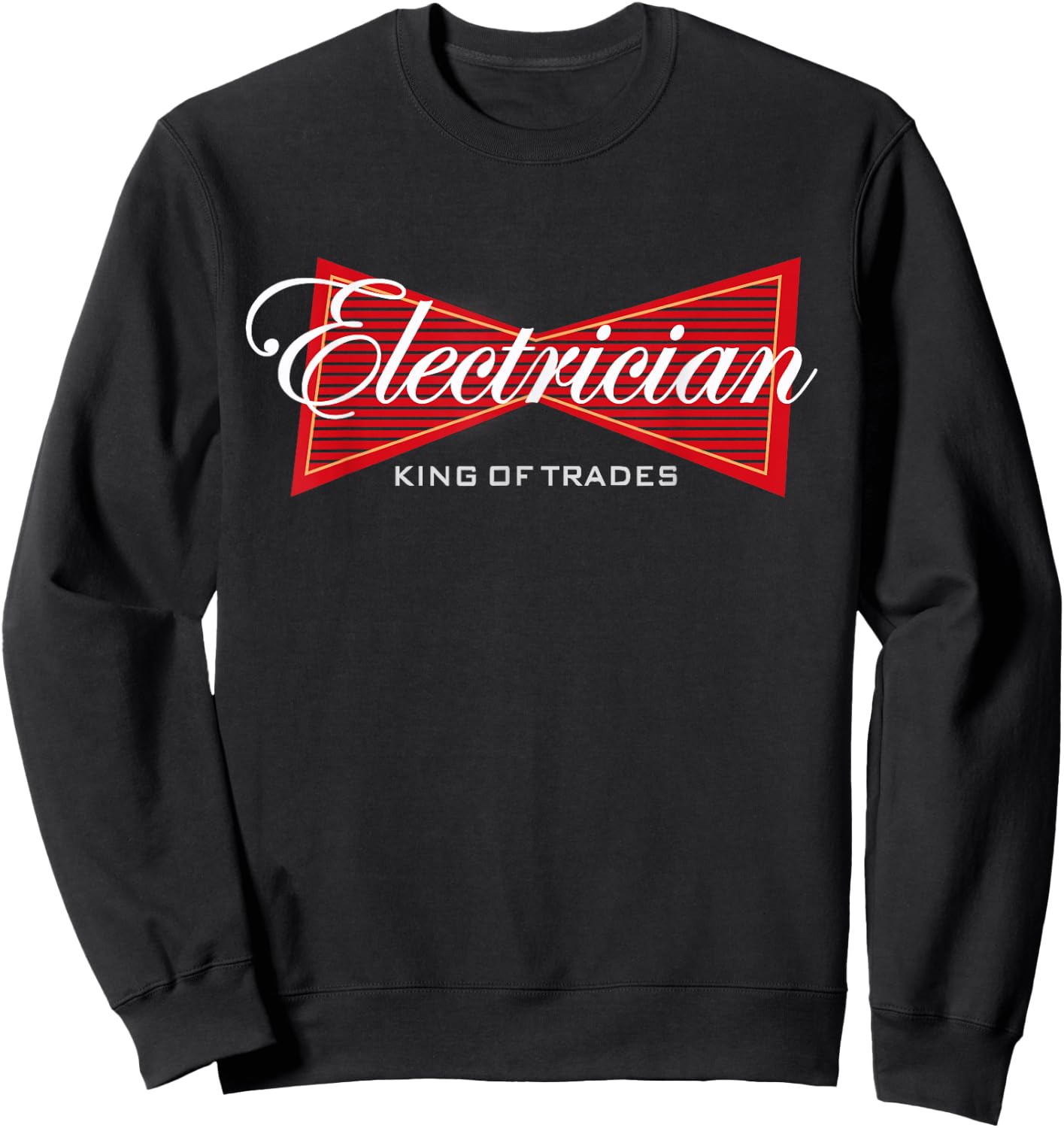 Electrician King of Trades Funny Gift Sweatshirt - Sweatshirt | Black