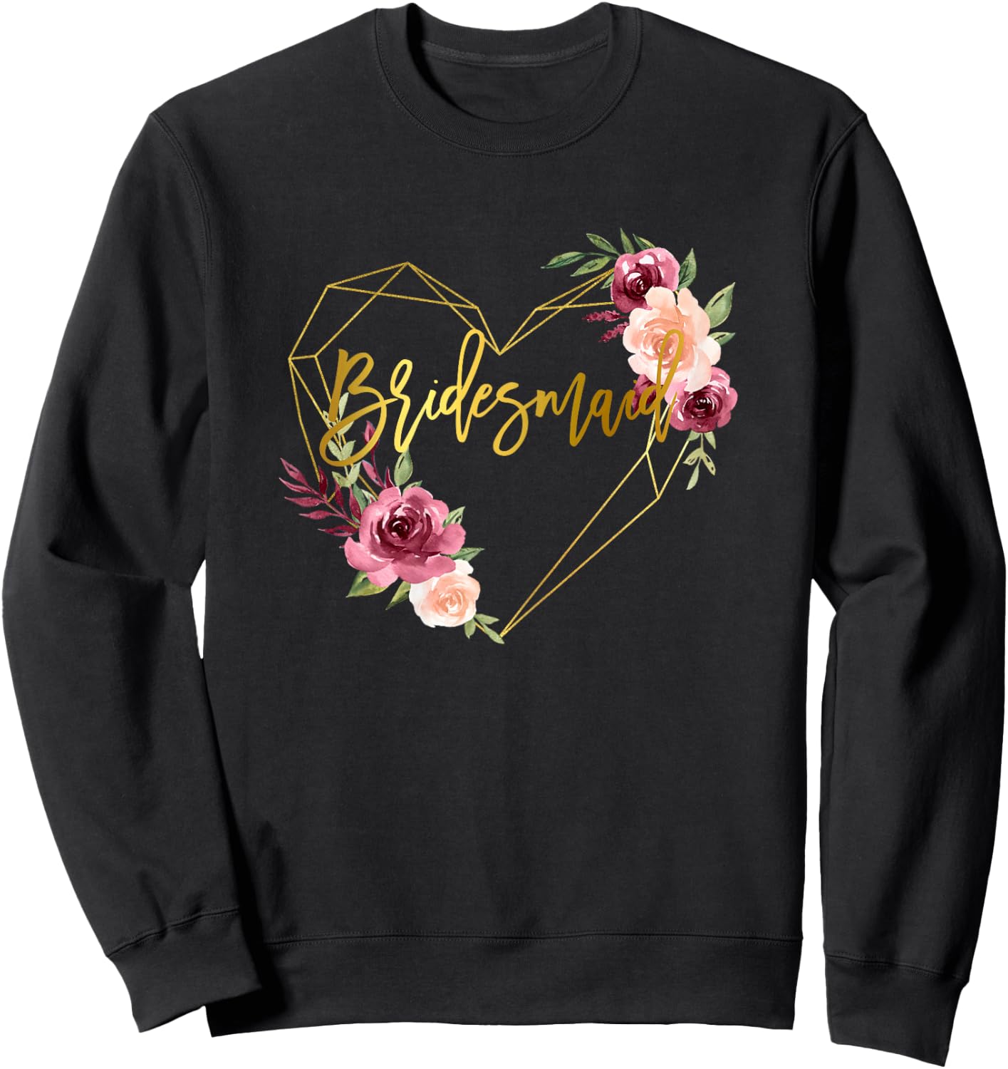 Bridesmaid Brides Best Friends Bridal Team Matching Floral Sweatshirt - Sweatshirt | Black