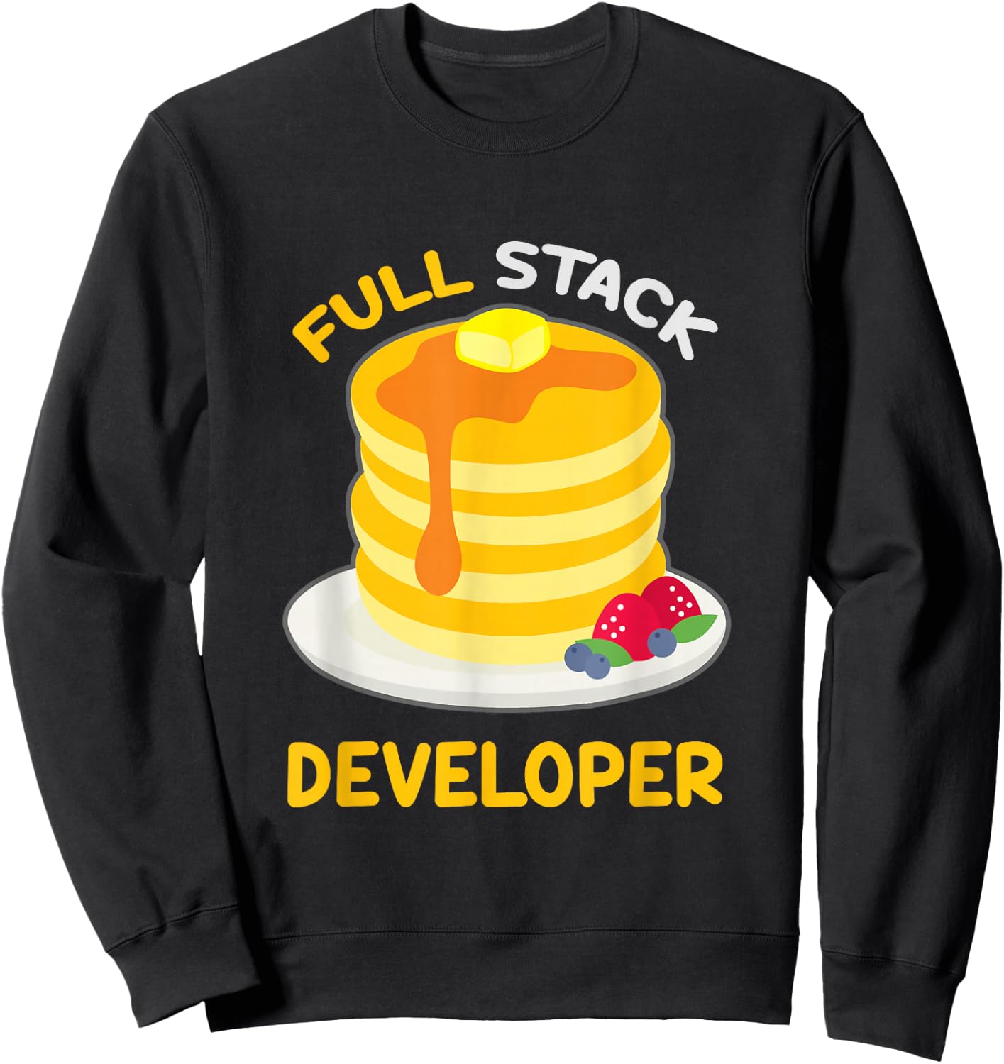 Programmer Full Stack Developer Pancake Nerdy Geeky Sweatshirt - Sweatshirt | Black