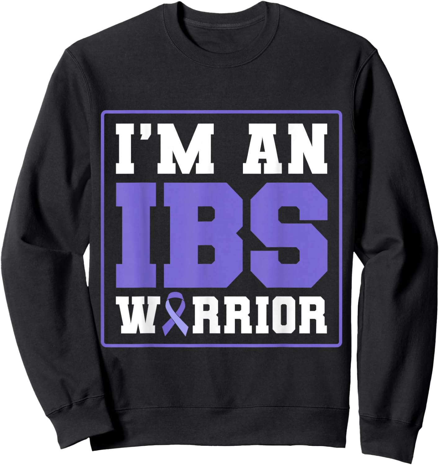 I'm An IBS Warrior Irritable Bowel Syndrome Sweatshirt - Sweatshirt | Black