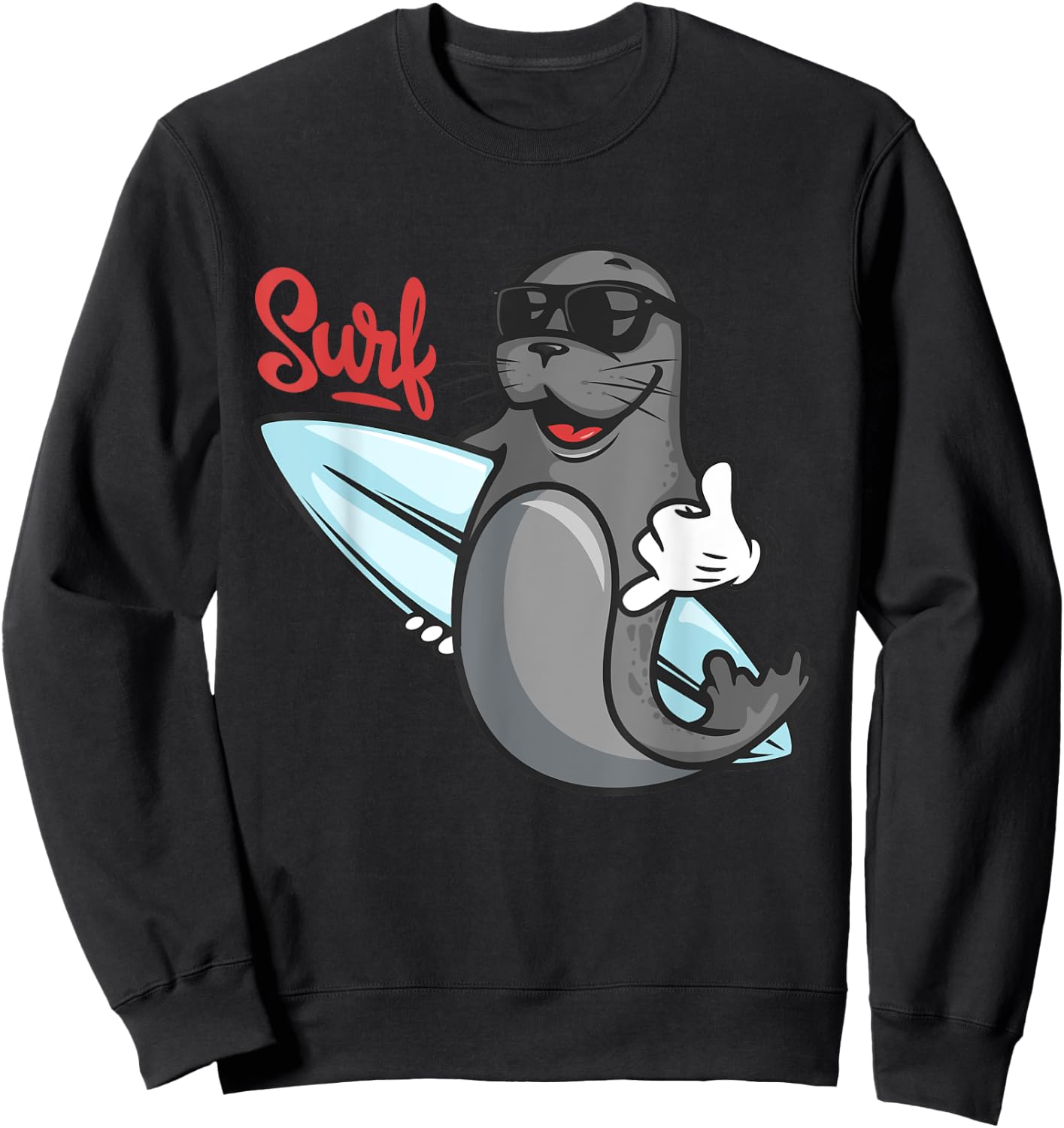 Funny Surfing Shirt. Surf Seal Catroon Hang Ten, Cool Sweatshirt - Sweatshirt | Black