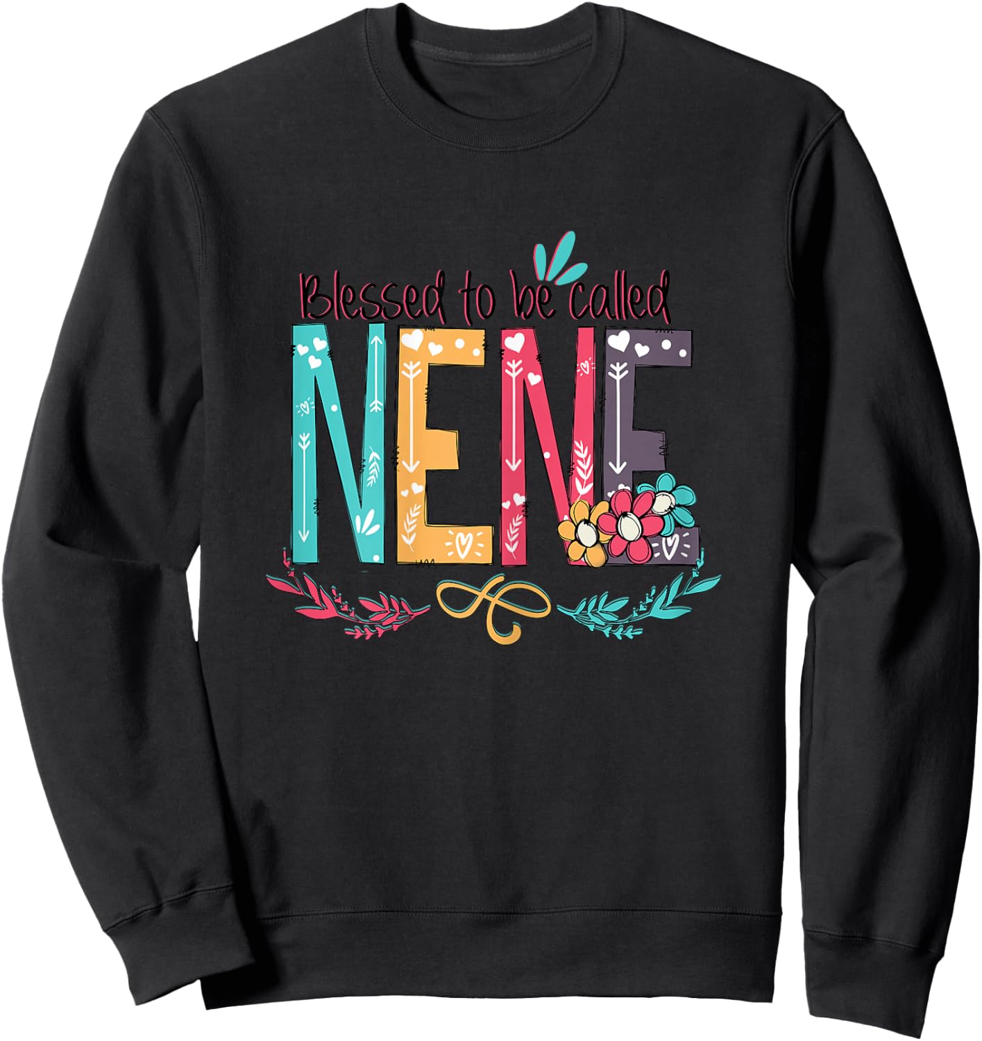Blessed to be called NeNe Colorful Nene Gifts For Grandma Sweatshirt - Sweatshirt | Black