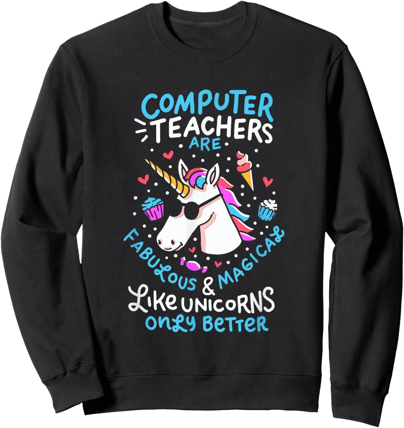 Unicorn Computer Teacher Teacher Apprechiation Shirt Women Kids Sweatshirt - Sweatshirt | Black