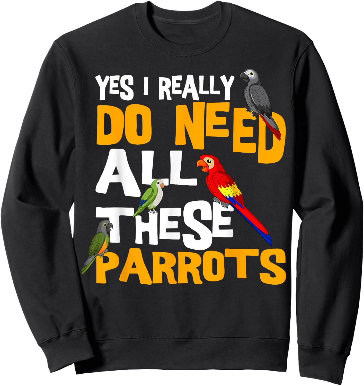 Cool Parrot Bird Lover Apparel Parrot Parakeet Cockatoo Bird African Grey Tiel Quarrion Sweatshirt - Sweatshirt | Black