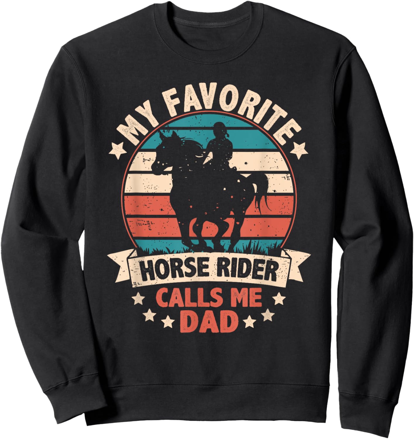 My Favorite Horse Rider Calls Me Dad Fathers Day Funny Retro Sweatshirt - Sweatshirt | Black