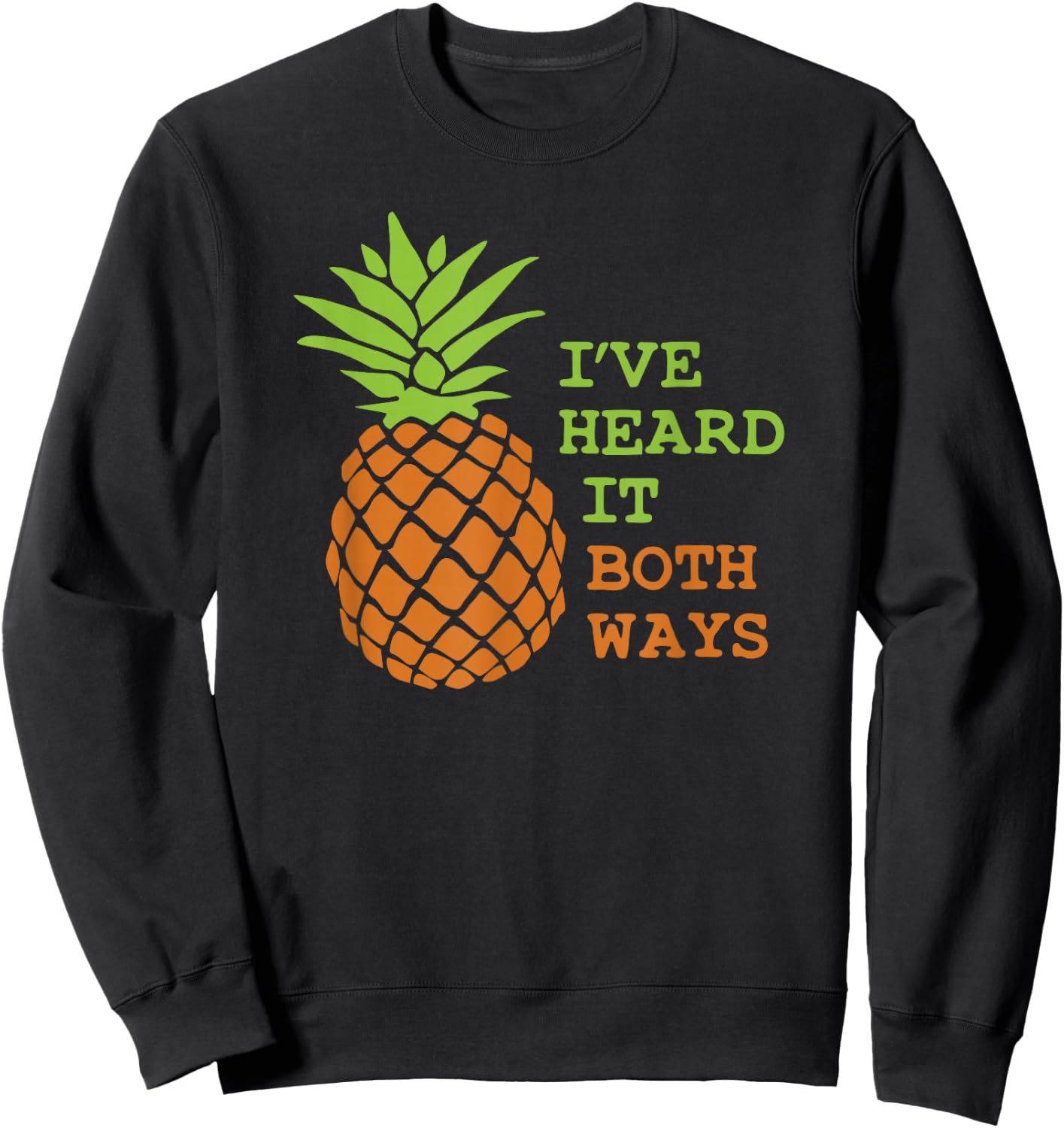 I’ve Heard It Both Ways Psych Suck It Pineapple of Gus Crazy Sweatshirt - Sweatshirt | Black