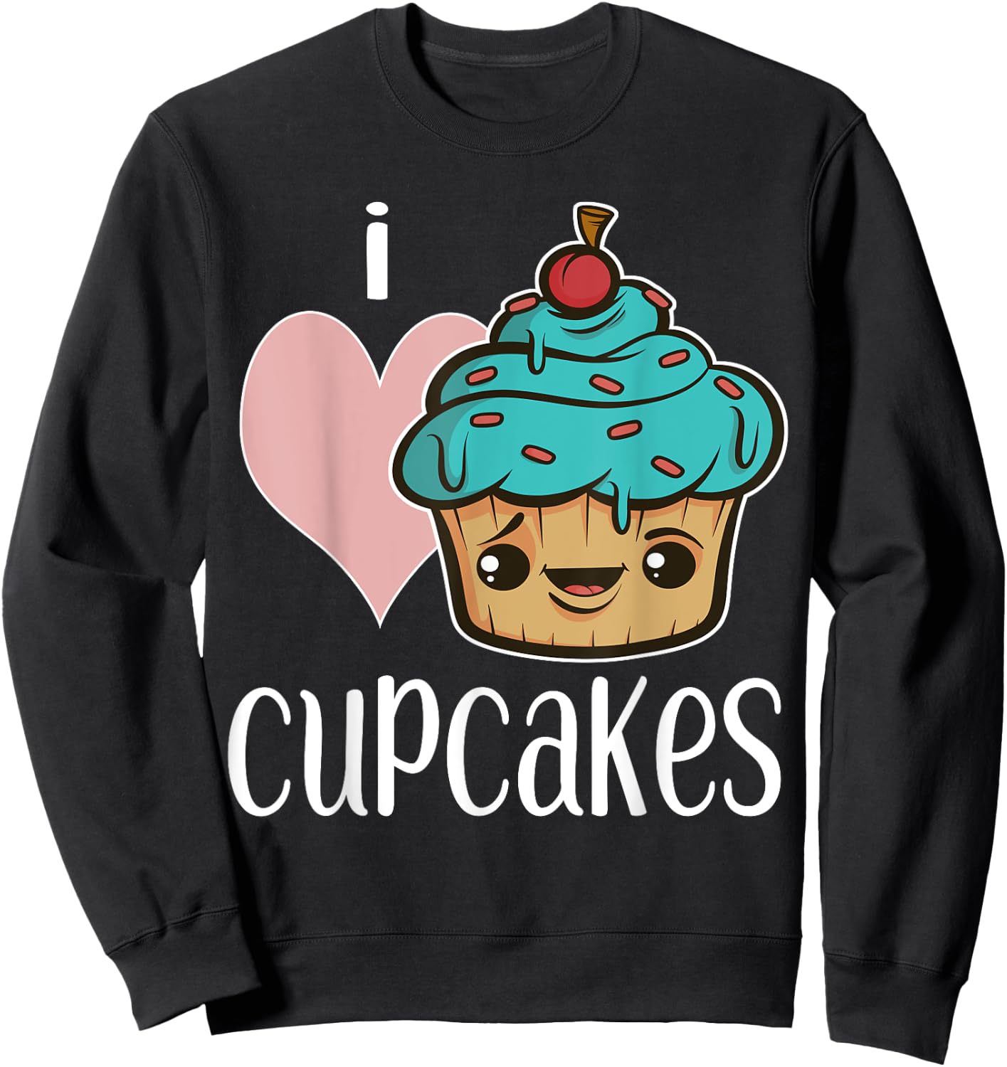 I Love Cupcakes Gift Shirt for Bakers Cute Cupcake Sweatshirt - Sweatshirt | Black