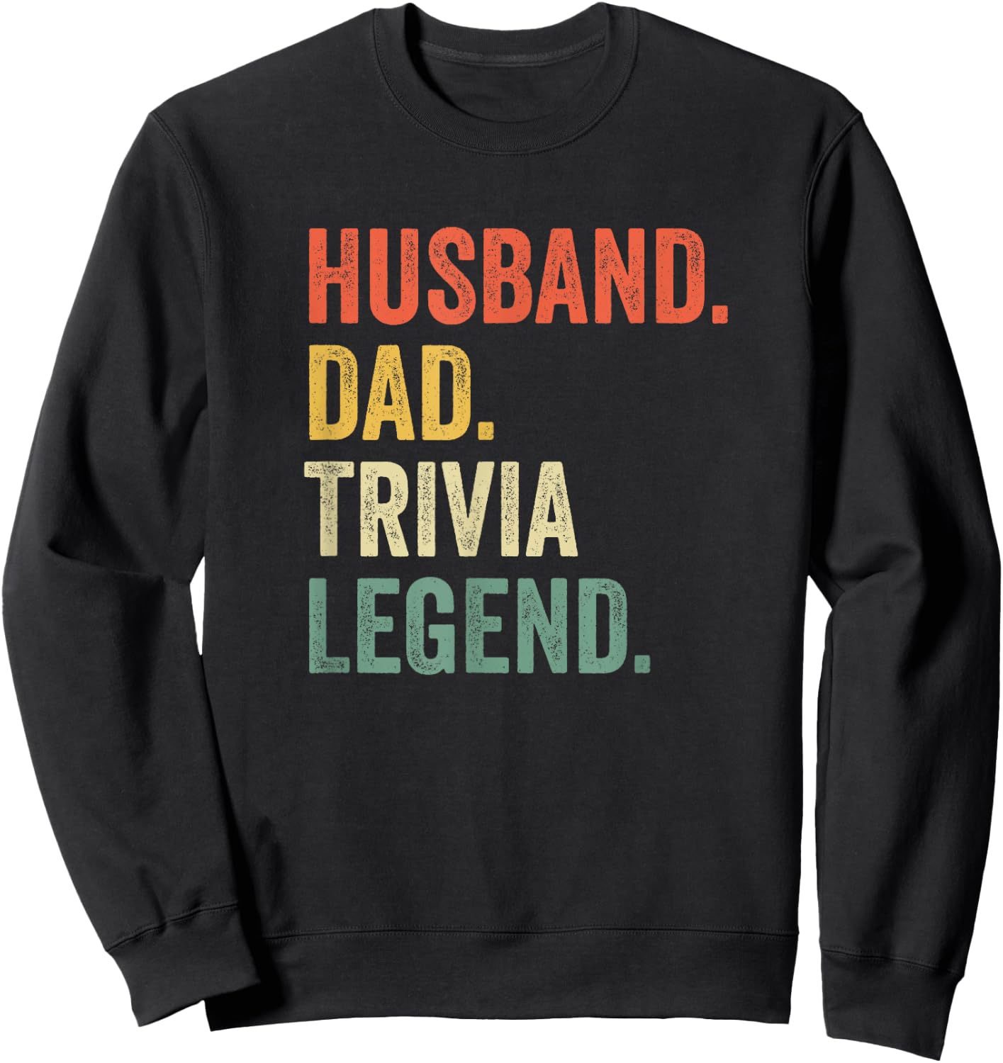 Funny Quiz Night Husband Dad Trivia Legend Vintage Sweatshirt - Sweatshirt | Black