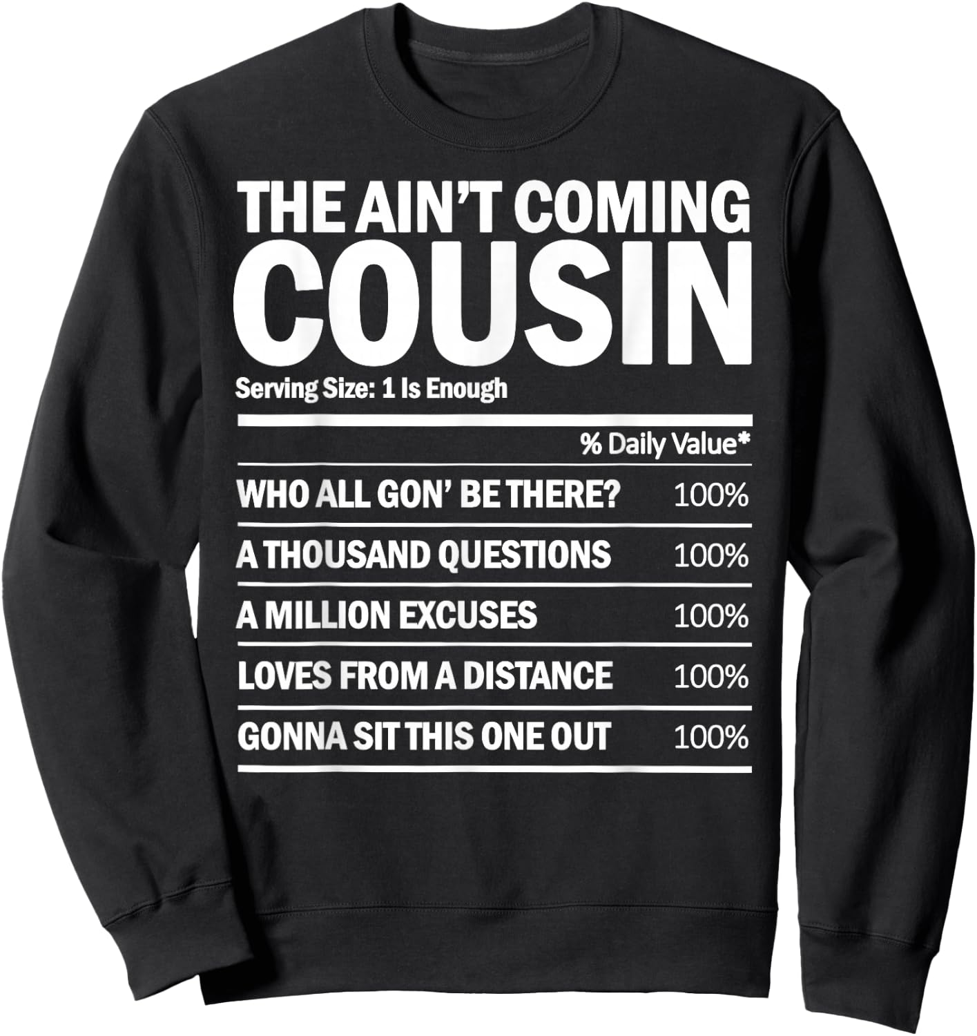 The Ain't Coming Cousin - Nutrition Facts Funny Matching Sweatshirt - Sweatshirt | Black