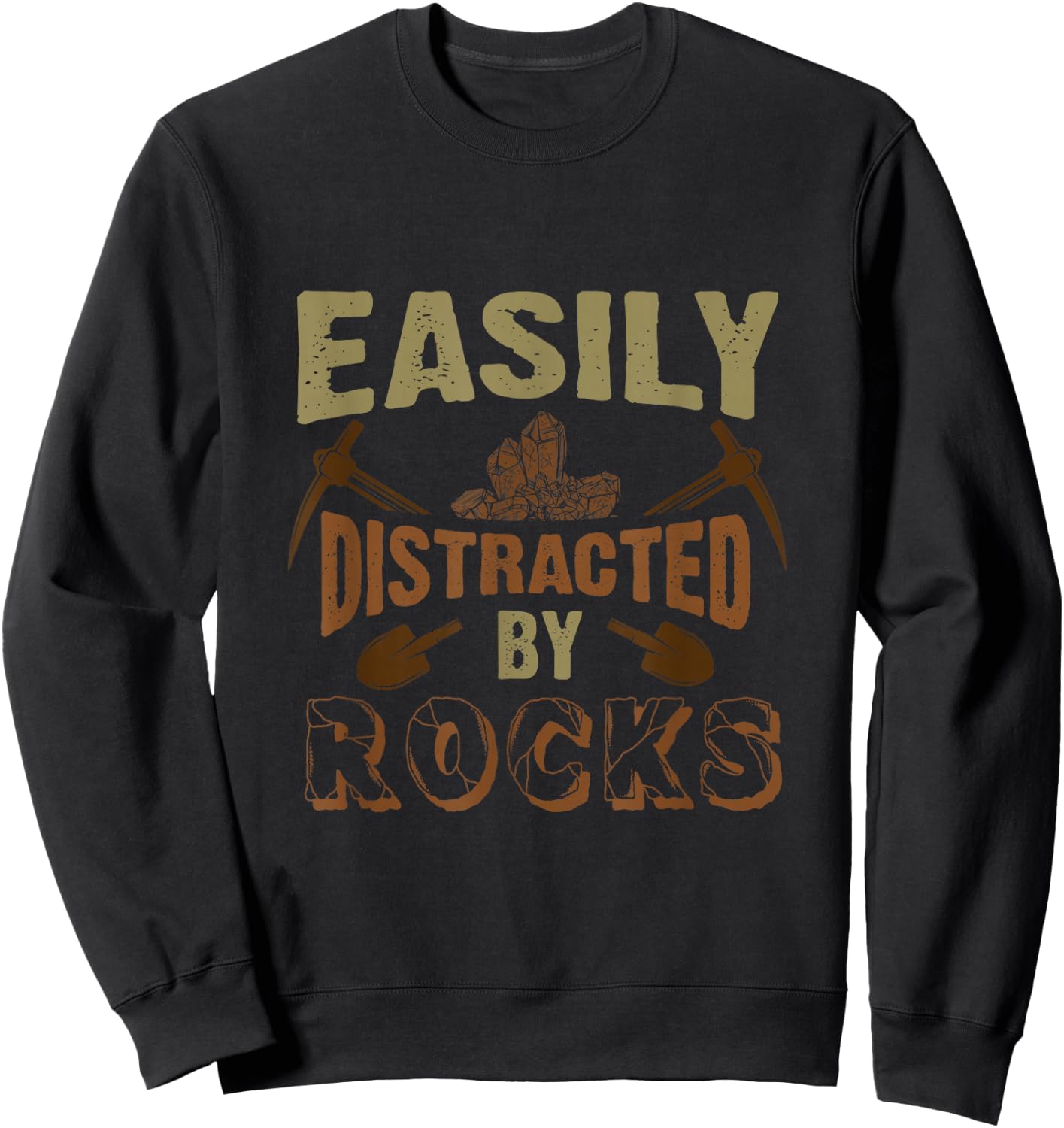 Easily Distracted By Rocks Geology Sweatshirt - Sweatshirt | Black