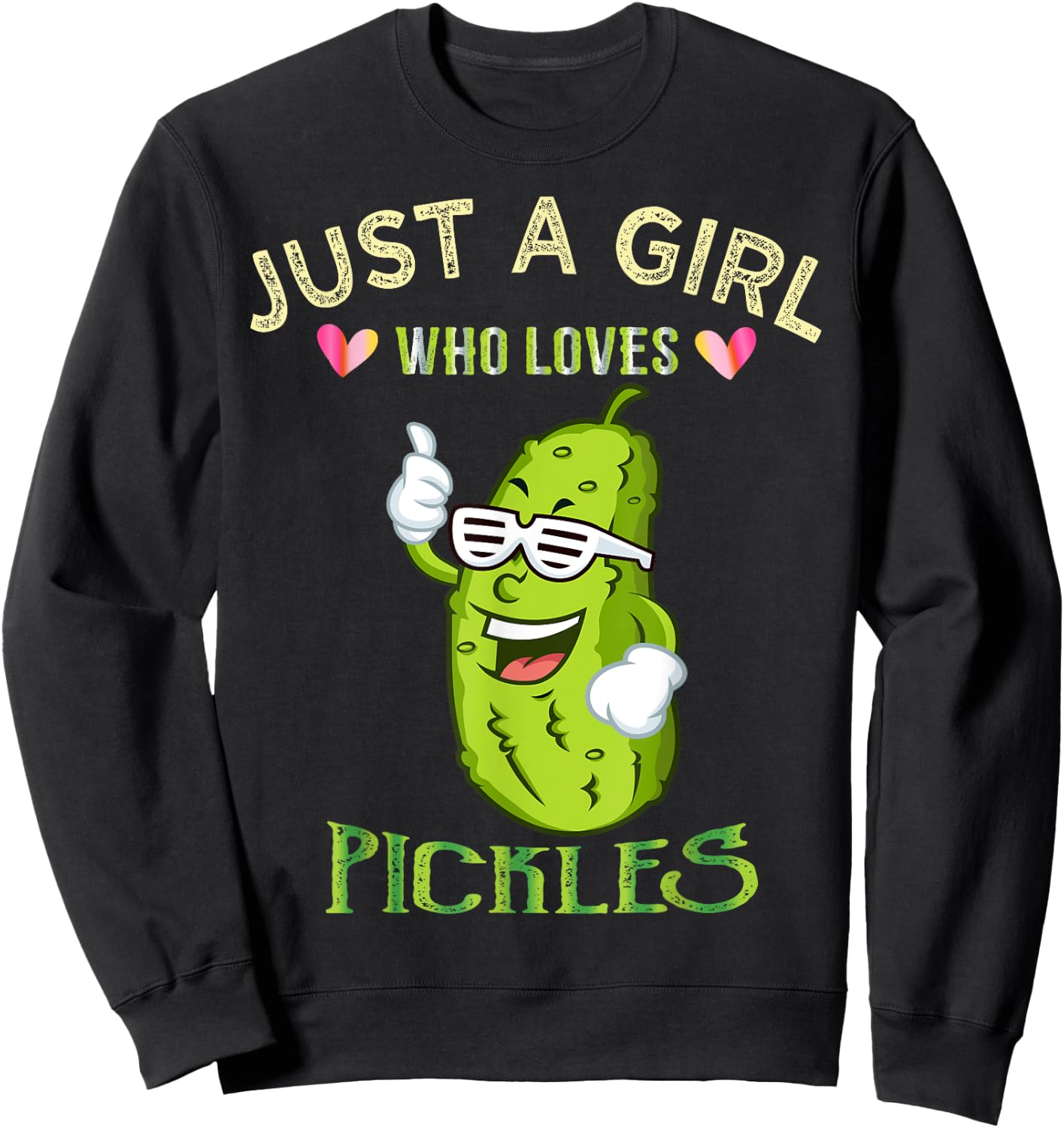 Just A Girl Who Loves Pickles Gift Sweatshirt - Sweatshirt | Black