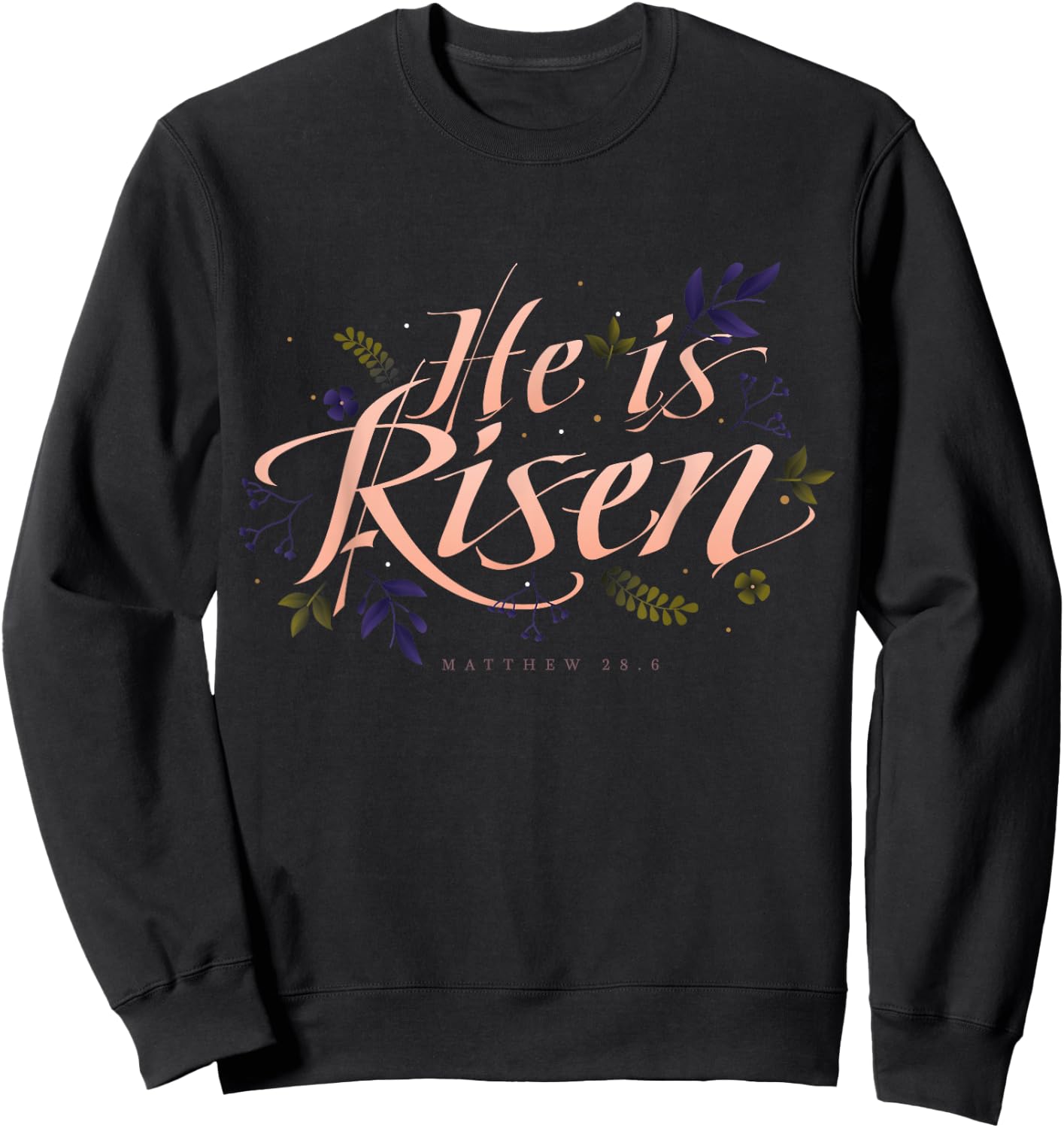 He Is Risen | Easter Jesus Sweatshirt - Sweatshirt | Black
