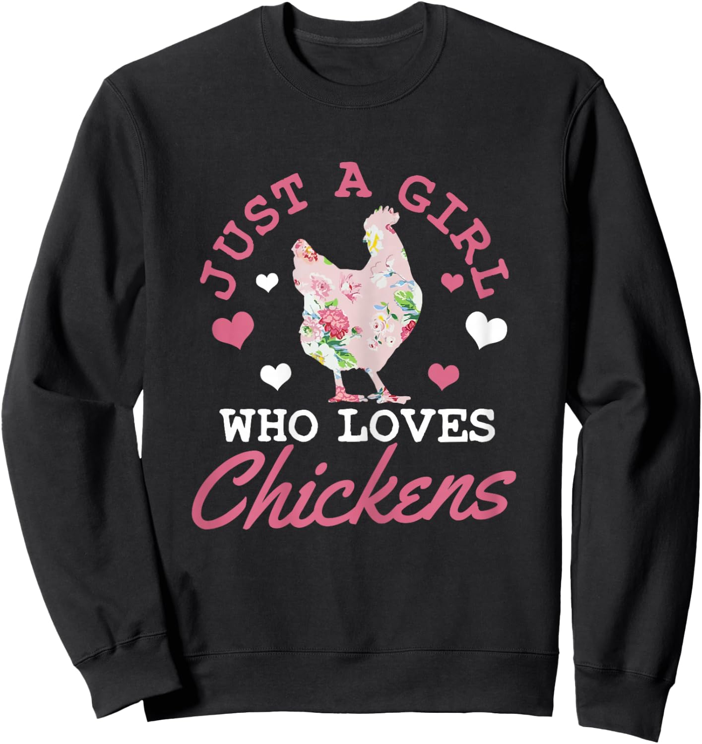 Just A Girl Who Loves Chickens Funny Vintage Farm Lover Gift Sweatshirt - Sweatshirt | Black