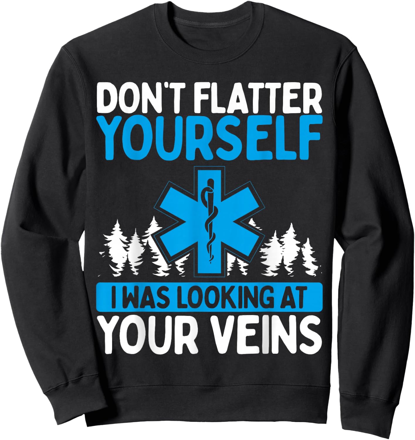National EMS Week Emergency Medical Technician Funny Paramedic EMT Healthcare Sweatshirt - Sweatshirt | Black