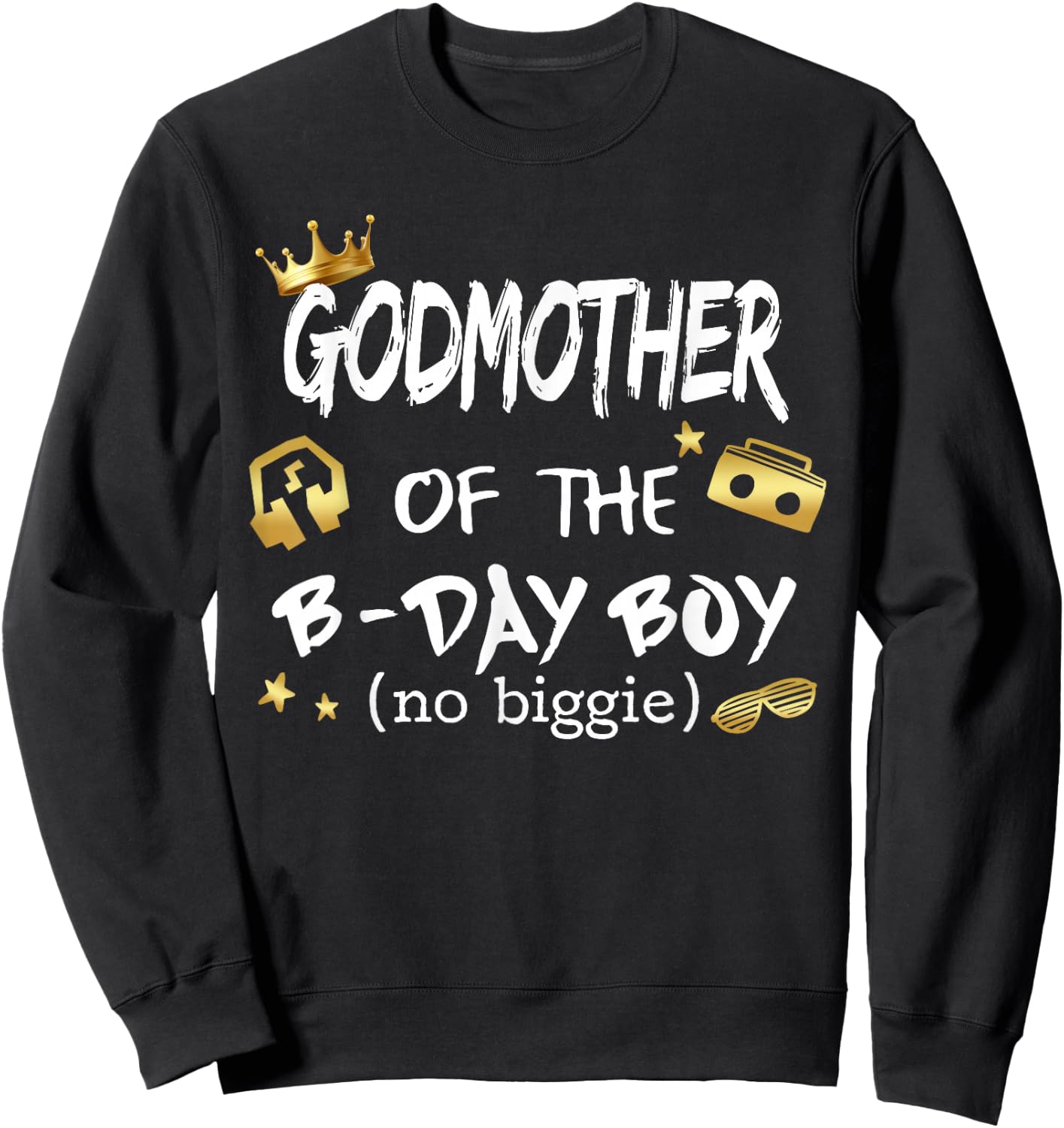 Godmother Of The Notorious One Old School 1st Birthday Sweatshirt - Sweatshirt | Black