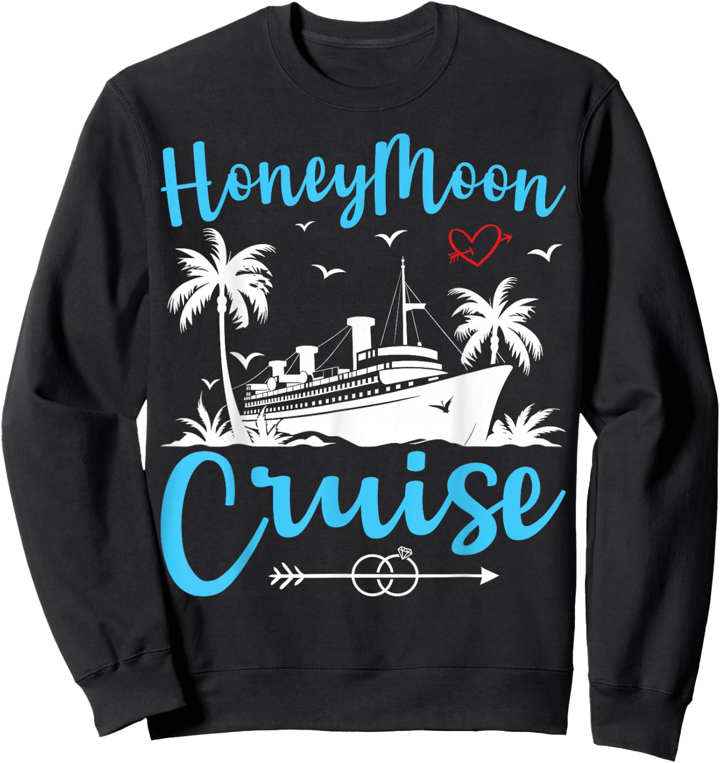 Honeymoon Cruise Shirt Cruising Couple Newlyweds Vacation Sweatshirt - Sweatshirt | Black
