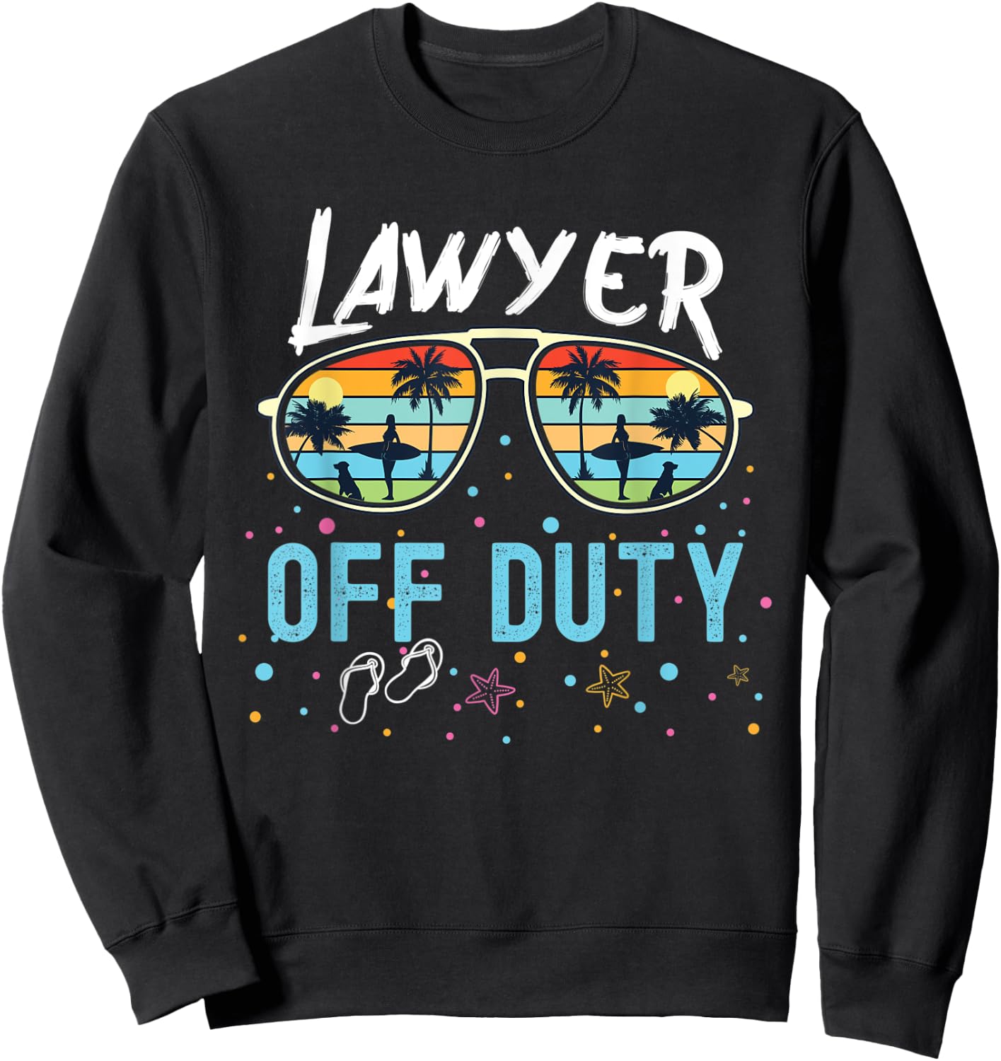 Lawyer Off Duty Retired Vacation Funny Retro Beach Holidays. Sweatshirt - Sweatshirt | Black