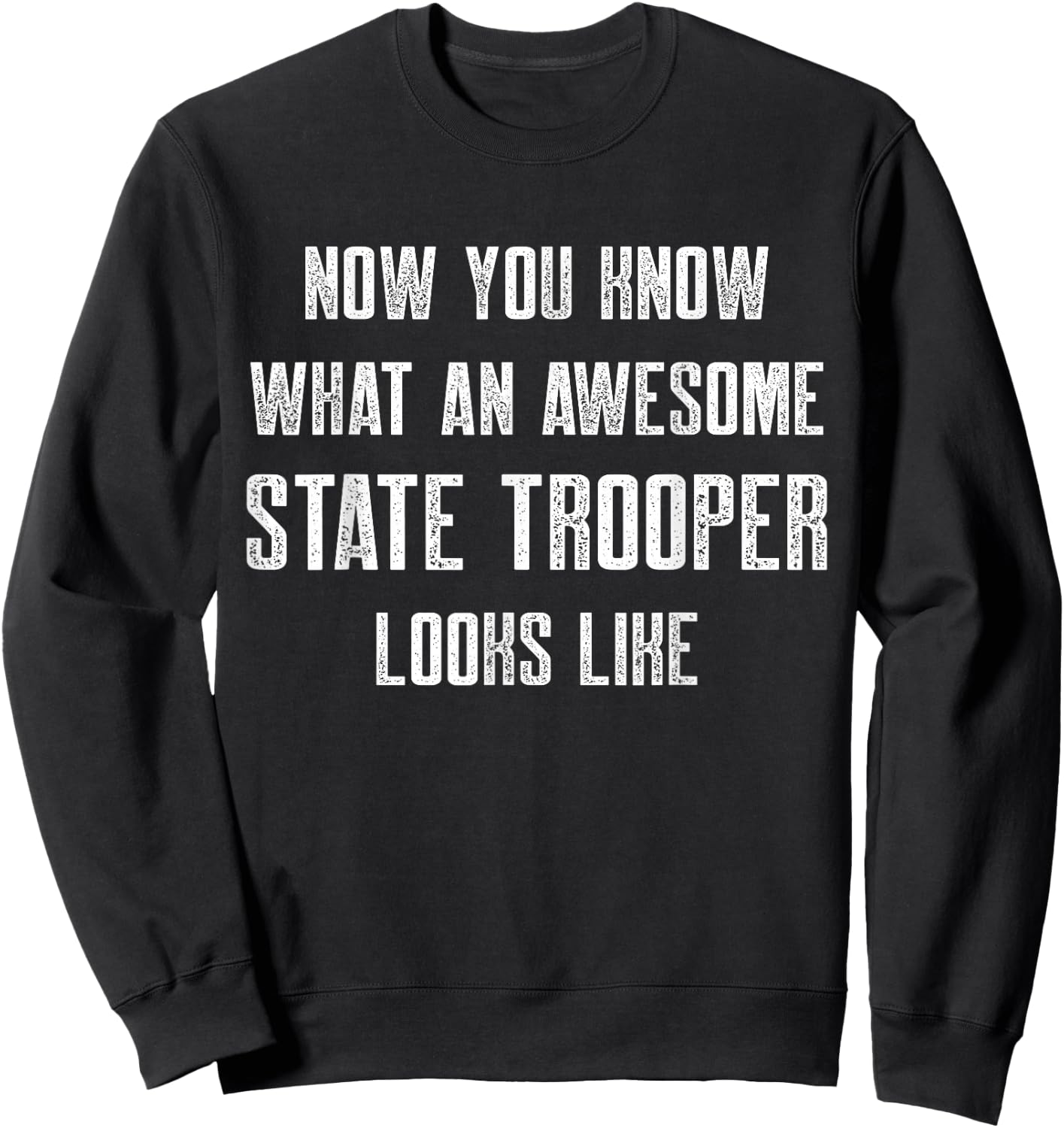 State Trooper Law Enforcement Sweatshirt - Sweatshirt | Black