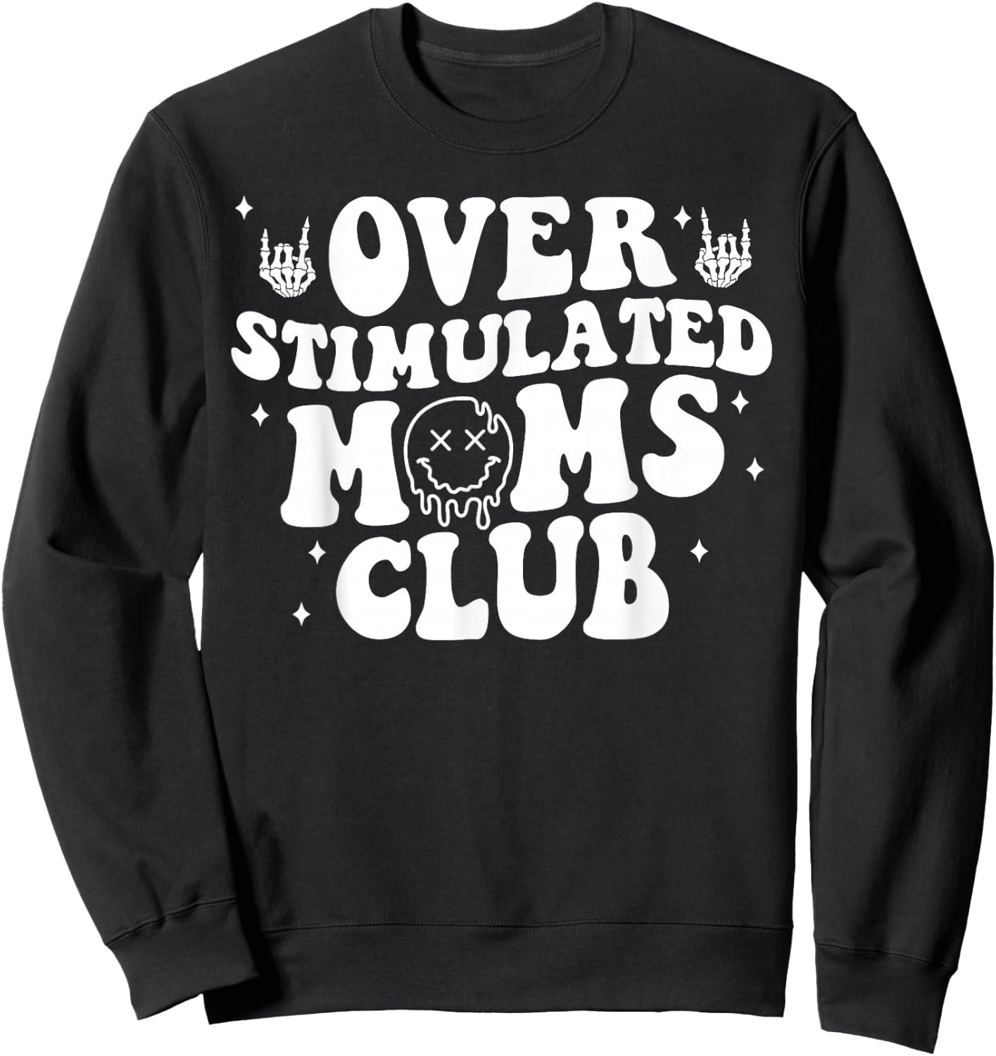 Overstimulated Moms Club Cool Moms Mama Mother'S Sarcastic Sweatshirt - Sweatshirt | Black
