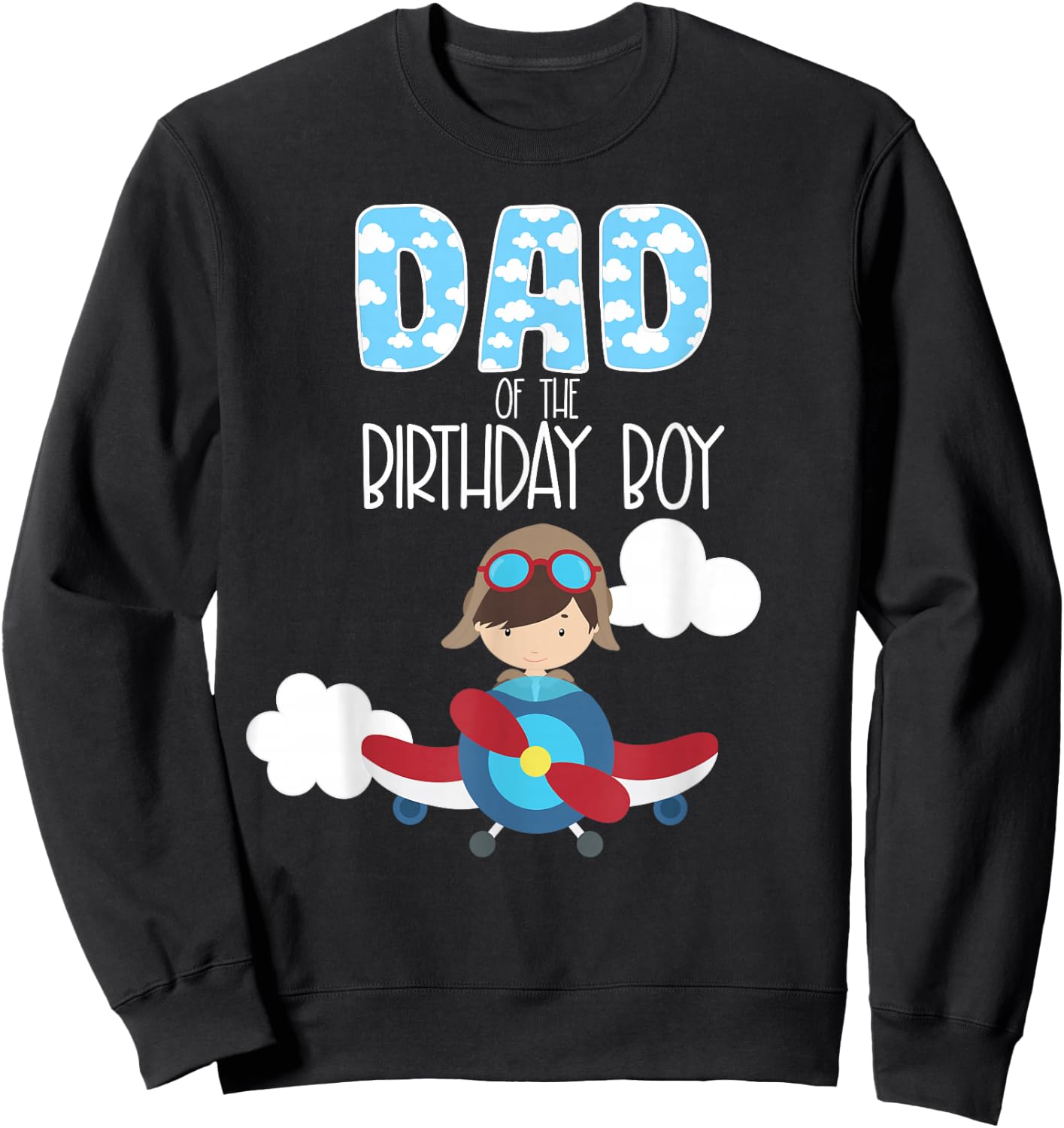 Dad Of The Birthday Boy Airplane Pilot Flying Family Sweatshirt - Sweatshirt | Black
