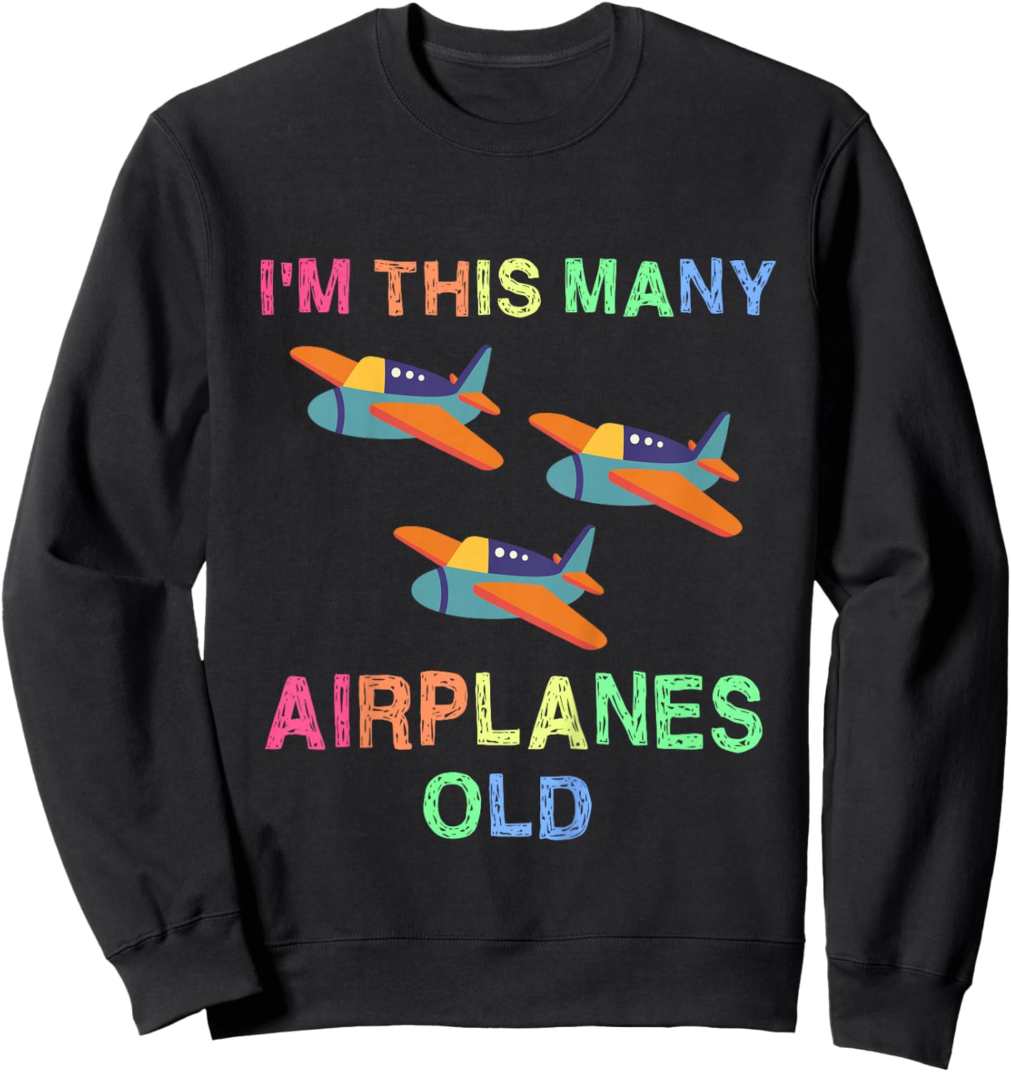 Im This Many Airplanes Old 3 Year Boy Girl Kid Birthday Idea Sweatshirt - Sweatshirt | Black