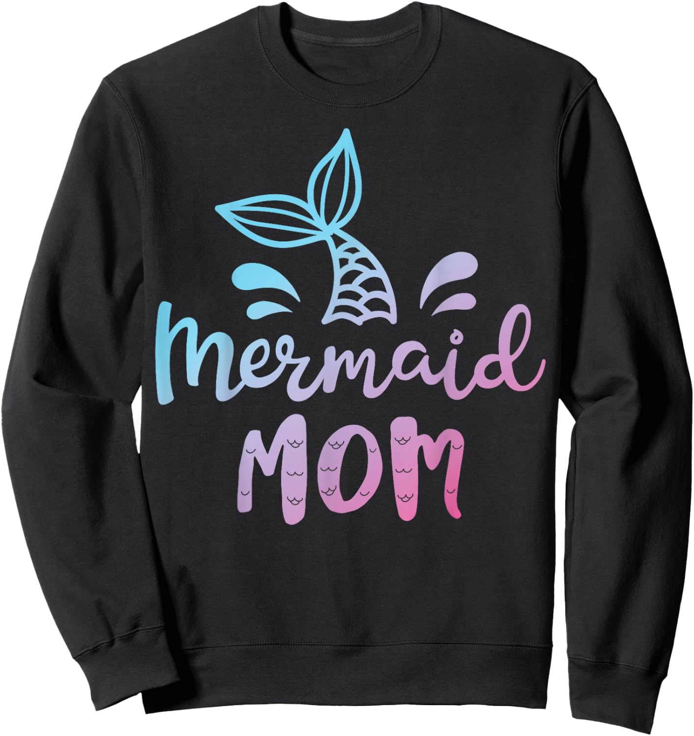 Mermaid Mom Funny Women Mommy Mama Family Matching Birthday Sweatshirt - Sweatshirt | Black