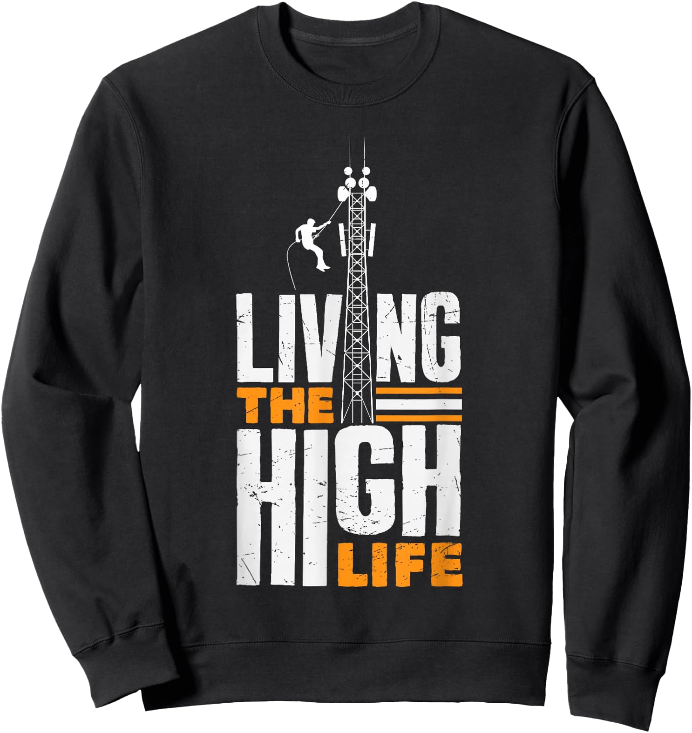 Tower Climber Technician Tower Worker High Tower Climbing Sweatshirt - Sweatshirt | Black